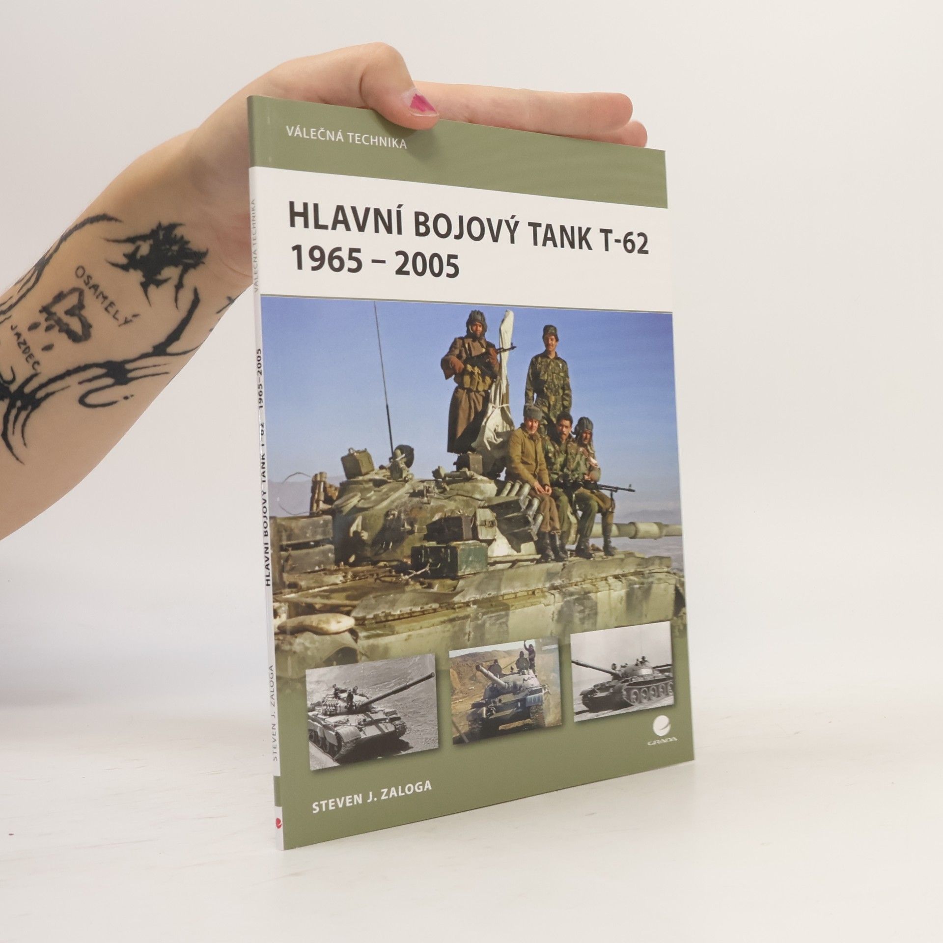 Steve J. Zaloga Hlavní bojový tank T–62 : 1965-2005
