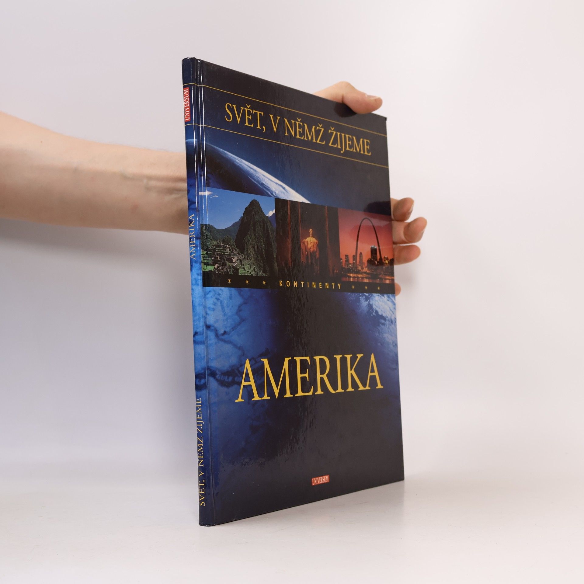 Otto Zwettler Svět, v němž žijeme. Amerika