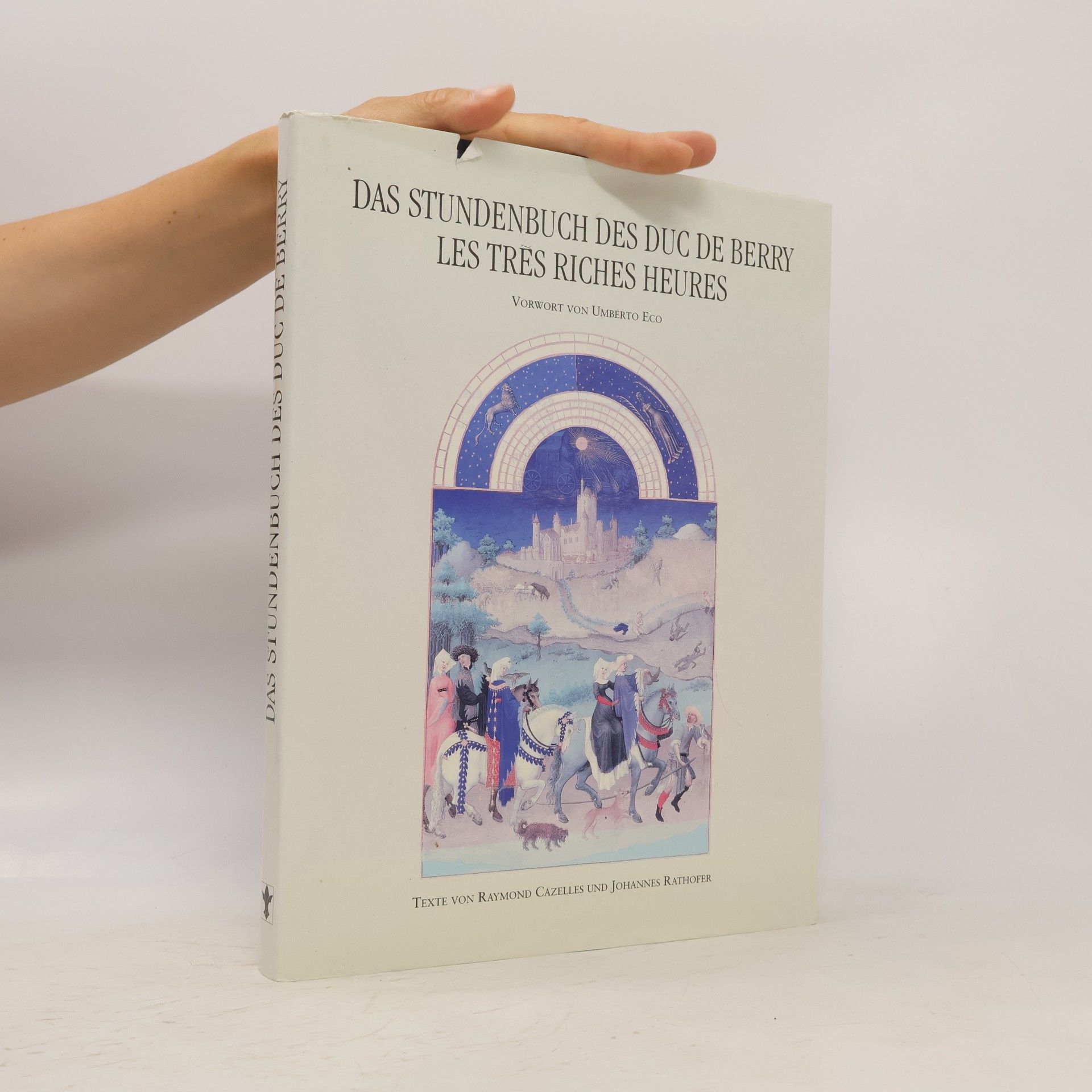 Raymond Cazelles Das Stundenbuch des Duc de Berry. Les Tres Riches Heures.