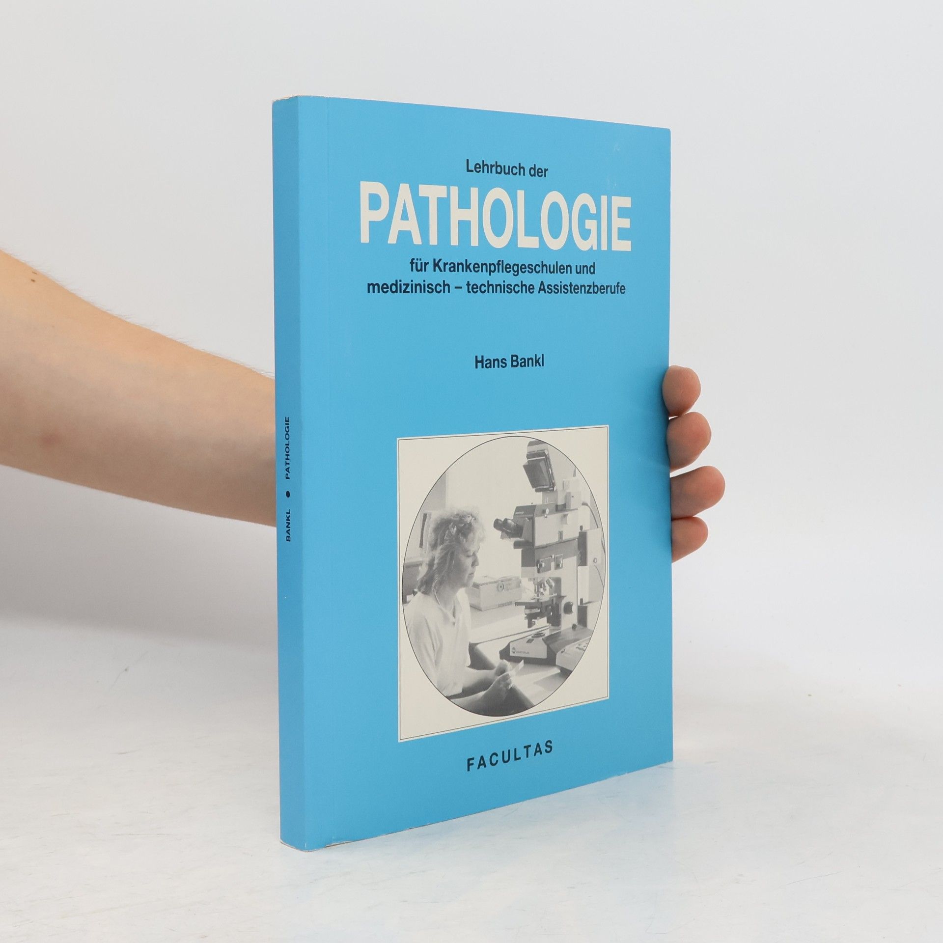Lehrbuch der Pathologie für Krankenpflegeschulen und medizinisch-technische Assistenzberufe