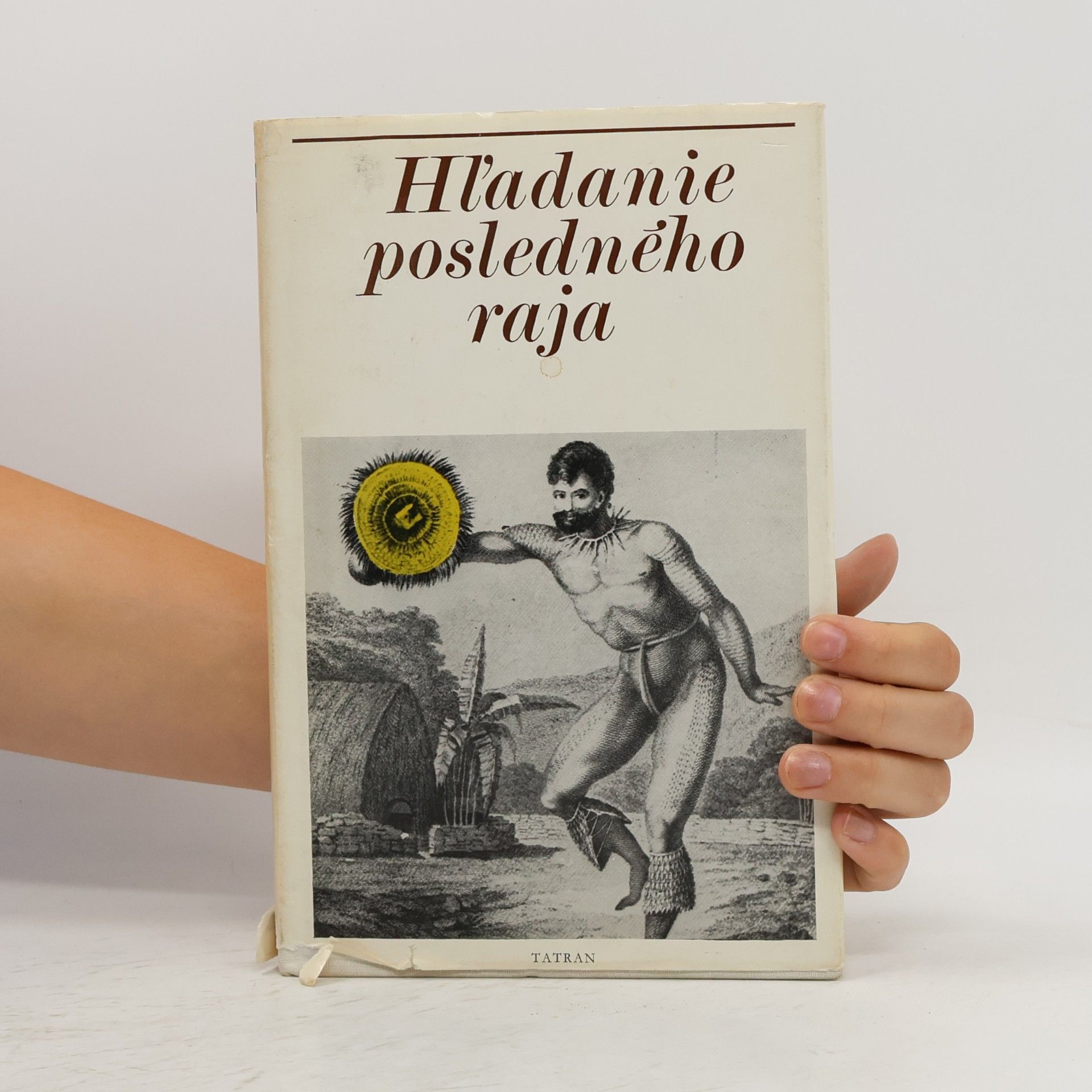Viktor Krupa Hľadanie posledného raja: objavné plavby do Tichomoria v ilustráciách