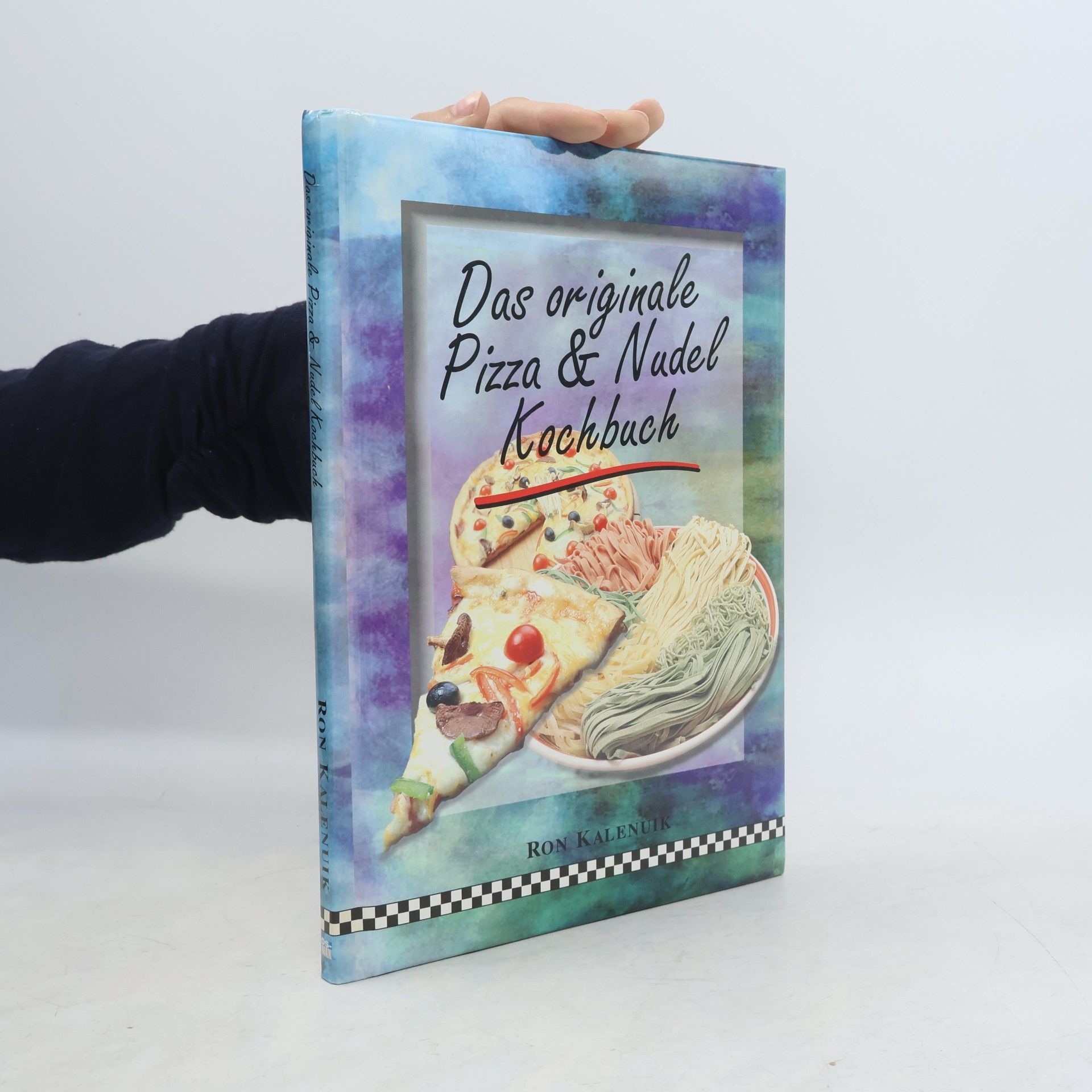 Das Originale Pizza & Nudel Kochbuch
