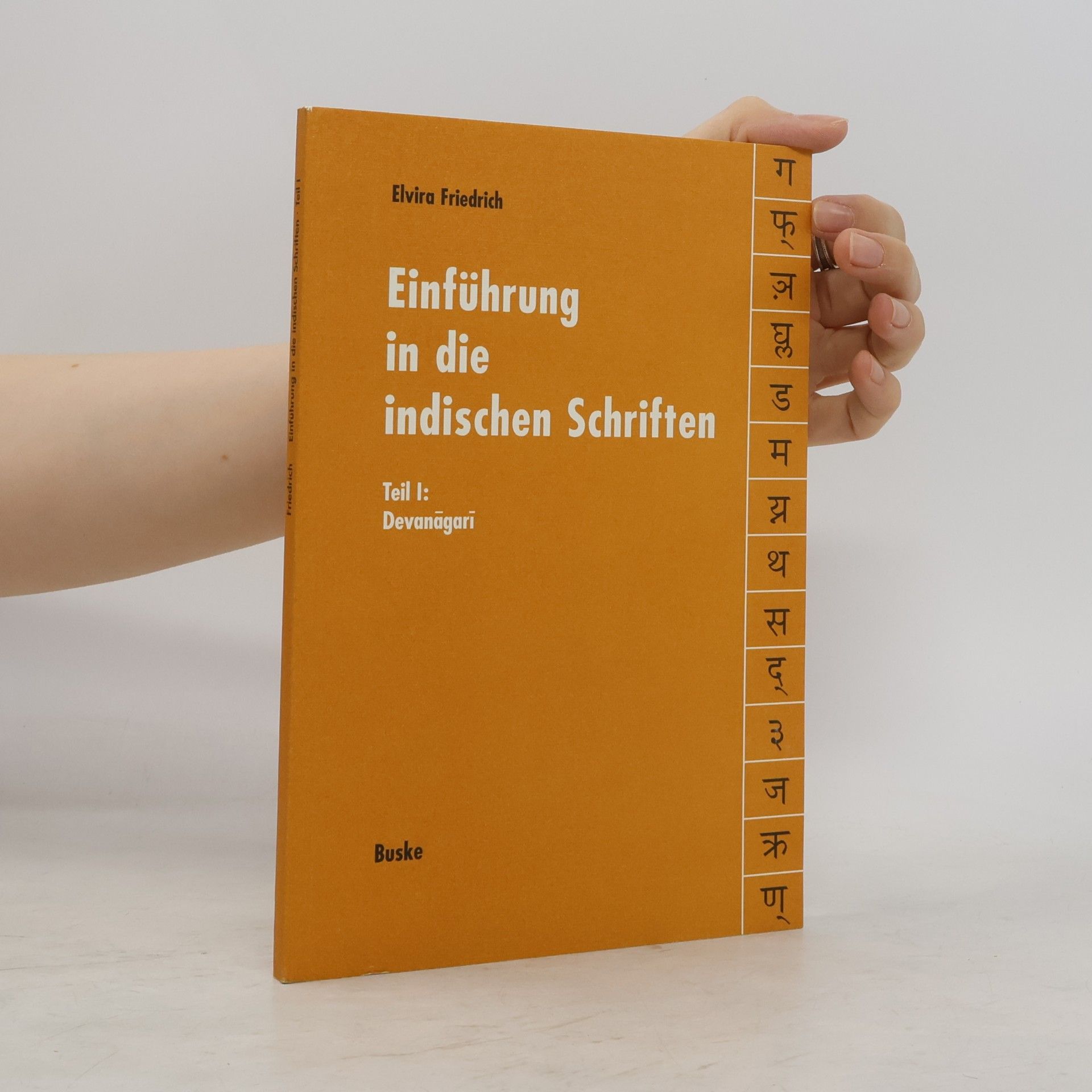 Elvira Friedrich Einführung in die indischen Schriften 1