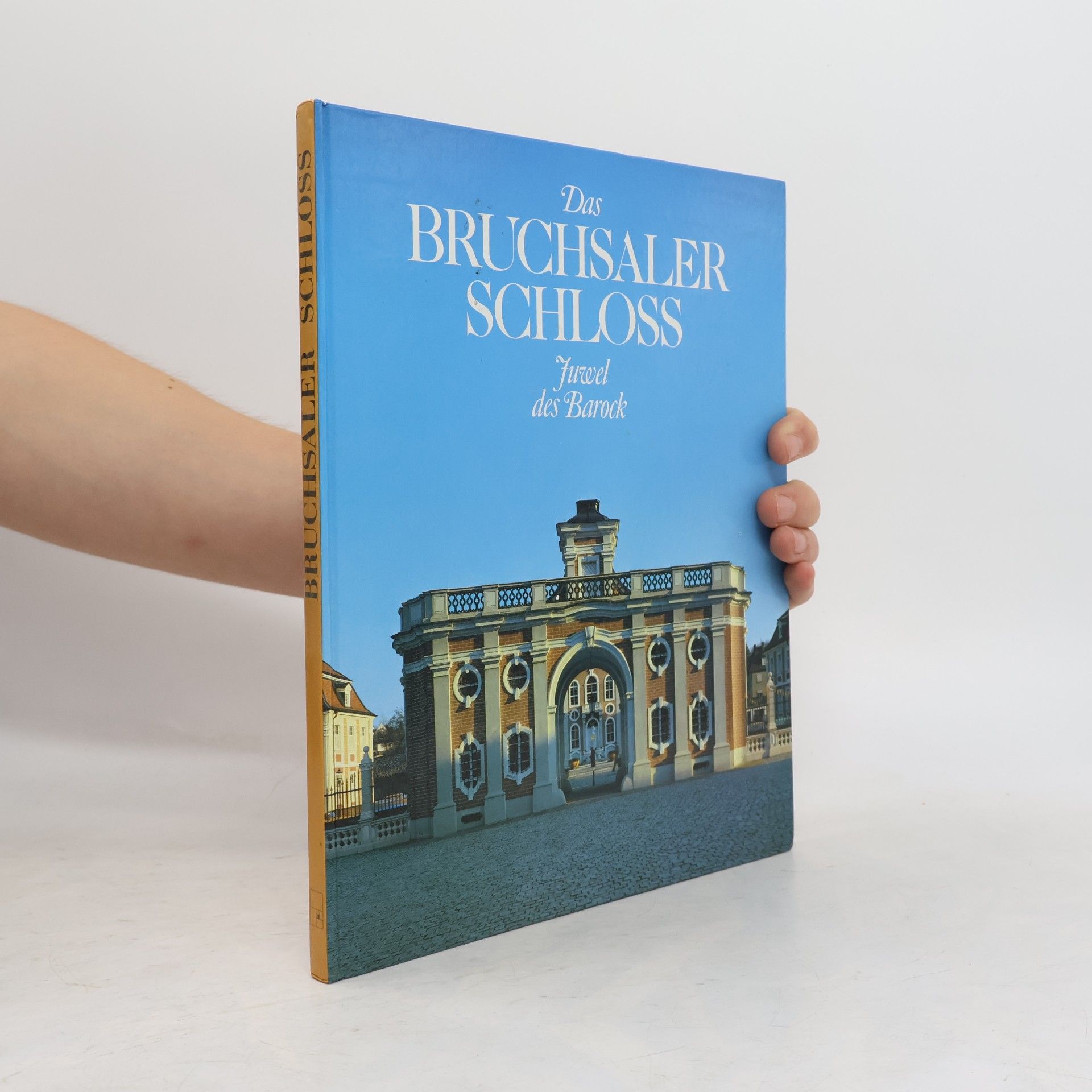 Rudolf Schuler Das Bruchsaler Schloss