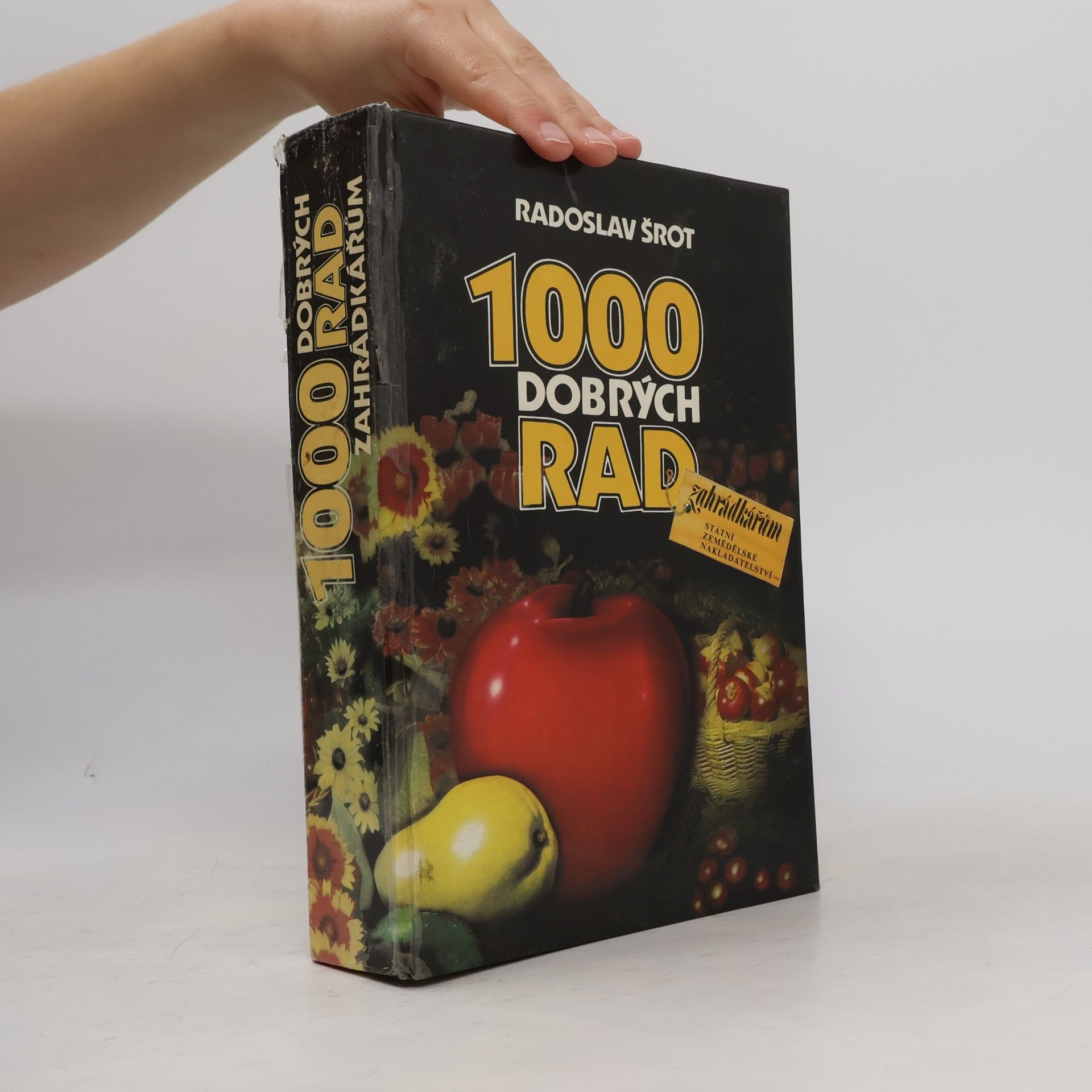 Radoslav Šrot 1000 dobrých rad zahrádkářům