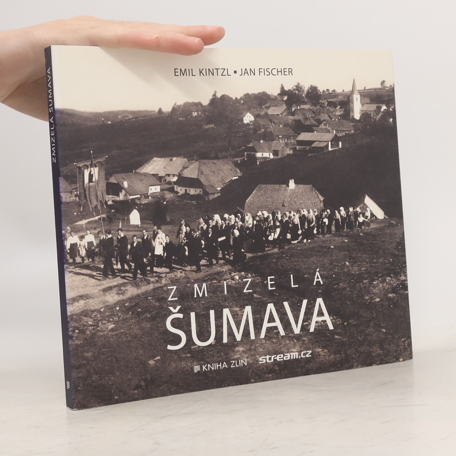 Emil Kintzl Zmizelá Šumava