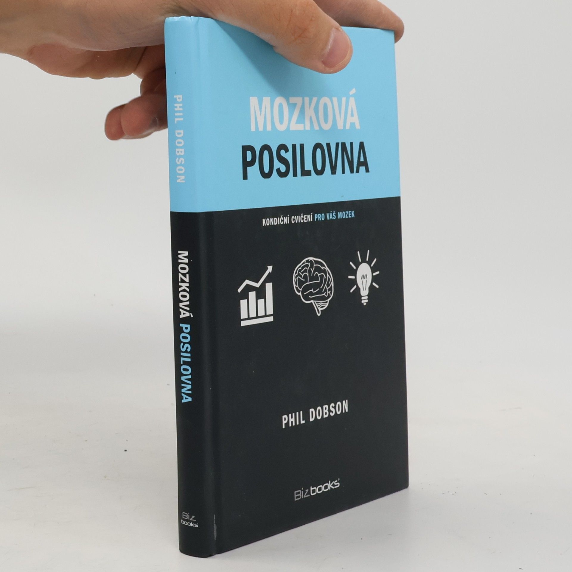 Phil Dobson Mozková posilovna : Kondiční cvičení pro váš mozek
