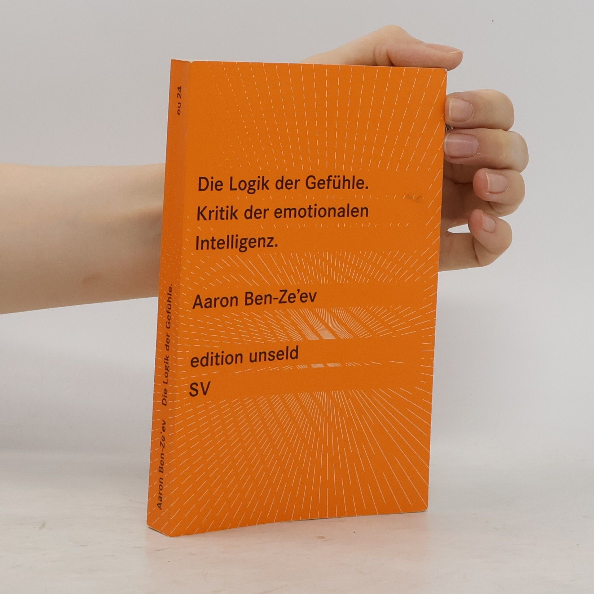 Aharon Ben-Zeʾev Die Logik der Gefühle