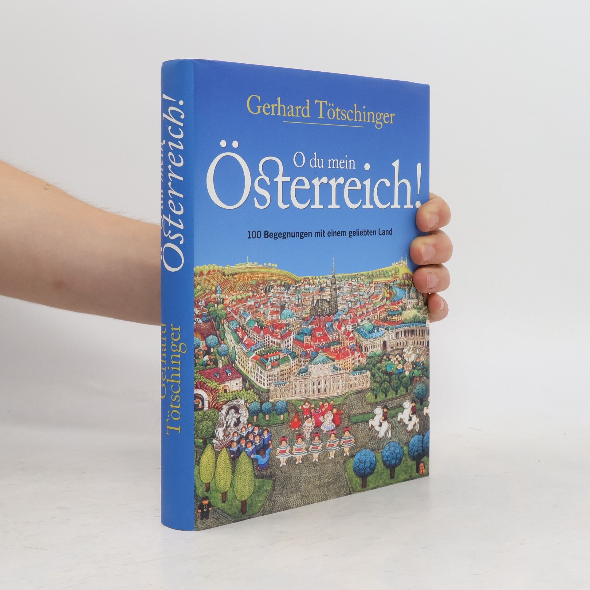 Gerhard Tötschinger O du mein Österreich!