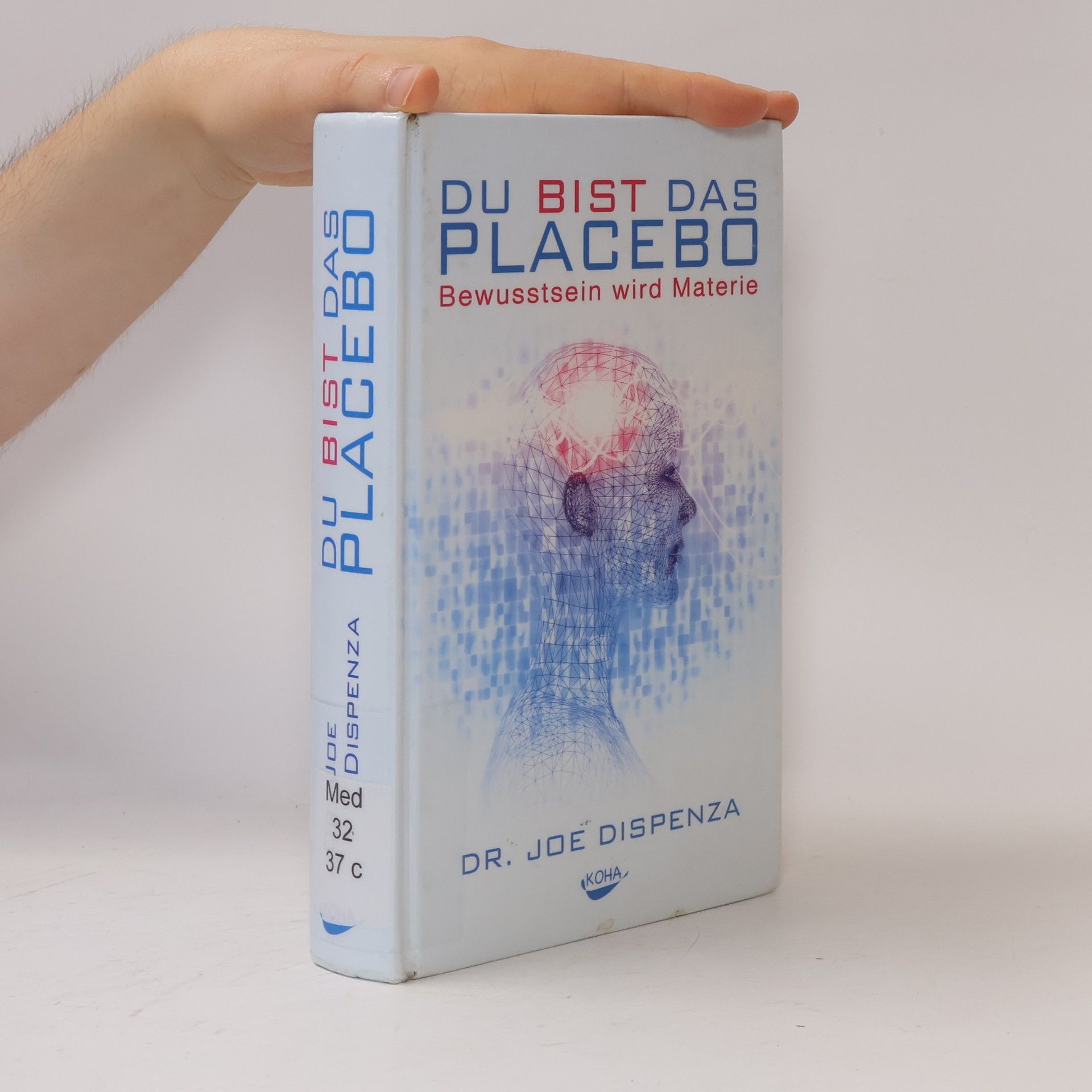 Joe Dispenza Du bist das Placebo
