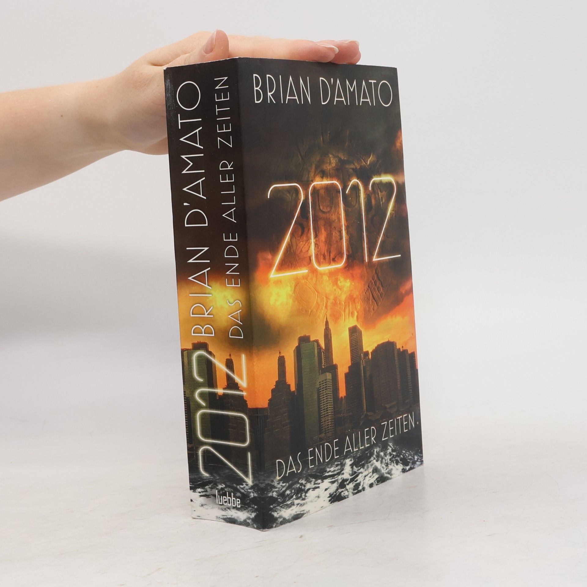 Brian D. Amato 2012. Das Ende aller Zeiten