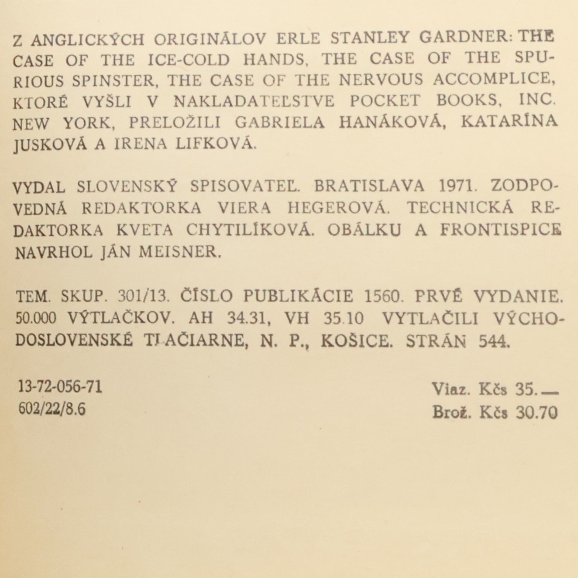 Erle Stanley Gardner Prípad ľadových rúk. Prípad nepravej starej slečny. Prípad nervózného spoluvinníka