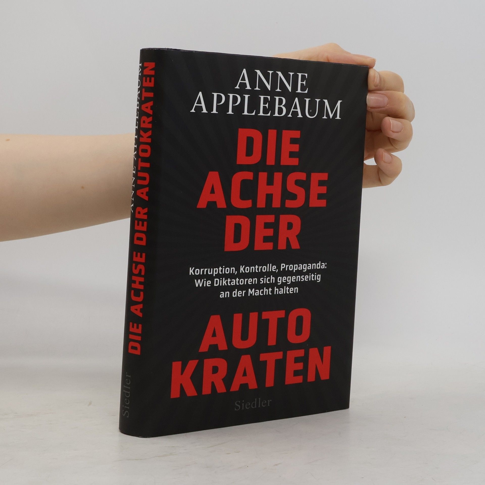 Anne Applebaum Die Achse der Autokraten