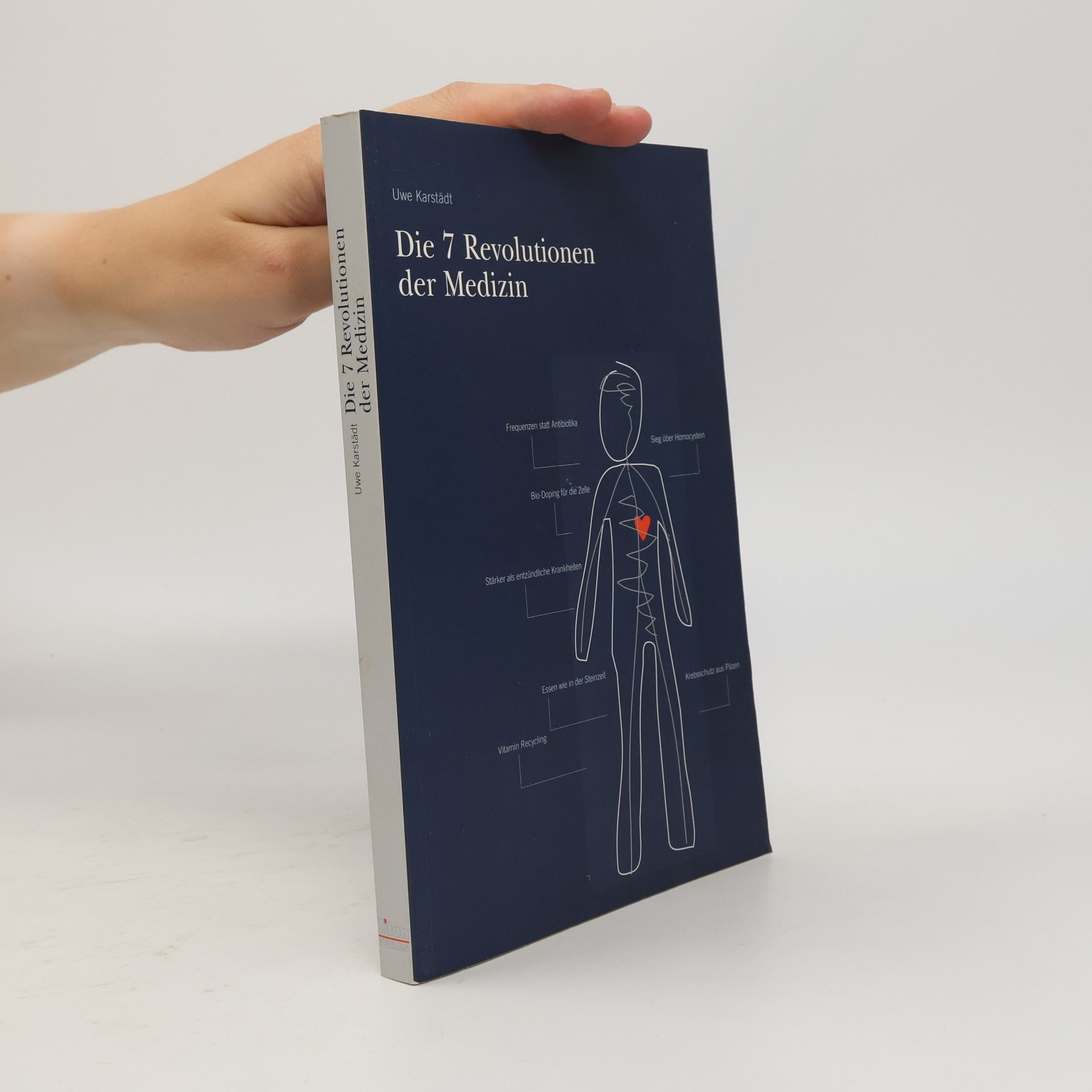 Uwe Karstädt Die 7 Revolutionen der Medizin