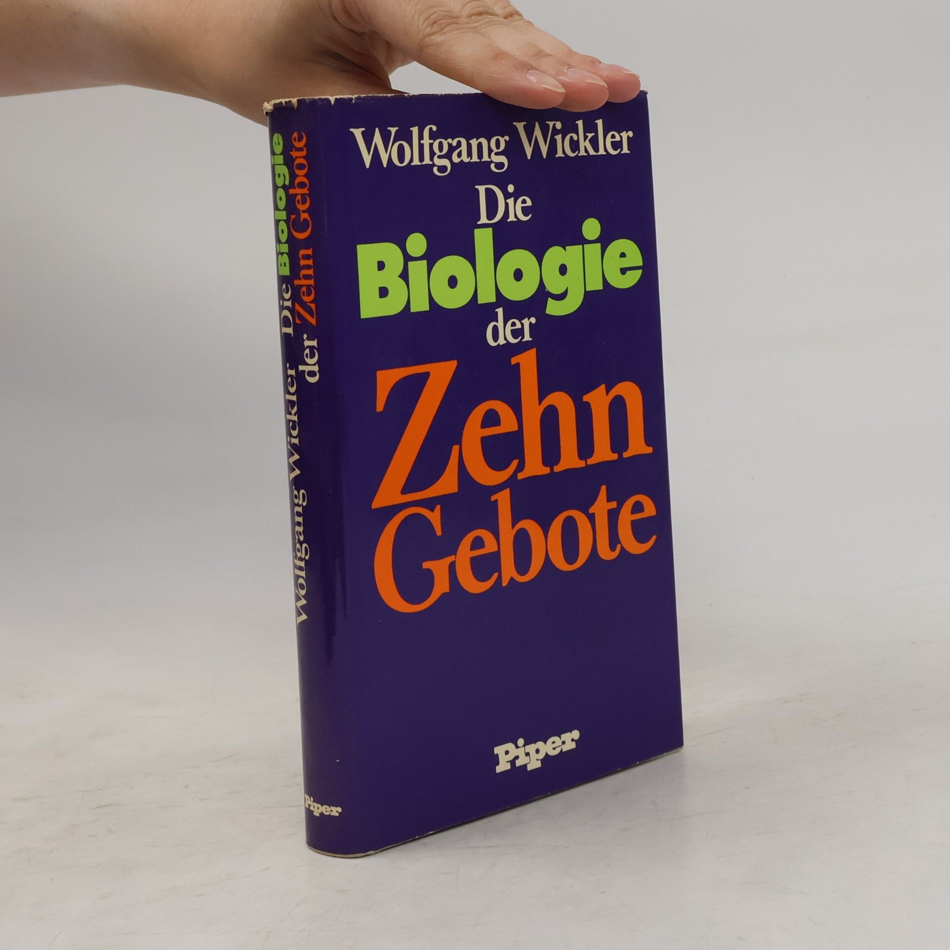 Wolfgang Wickler Die Biologie der Zehn Gebote