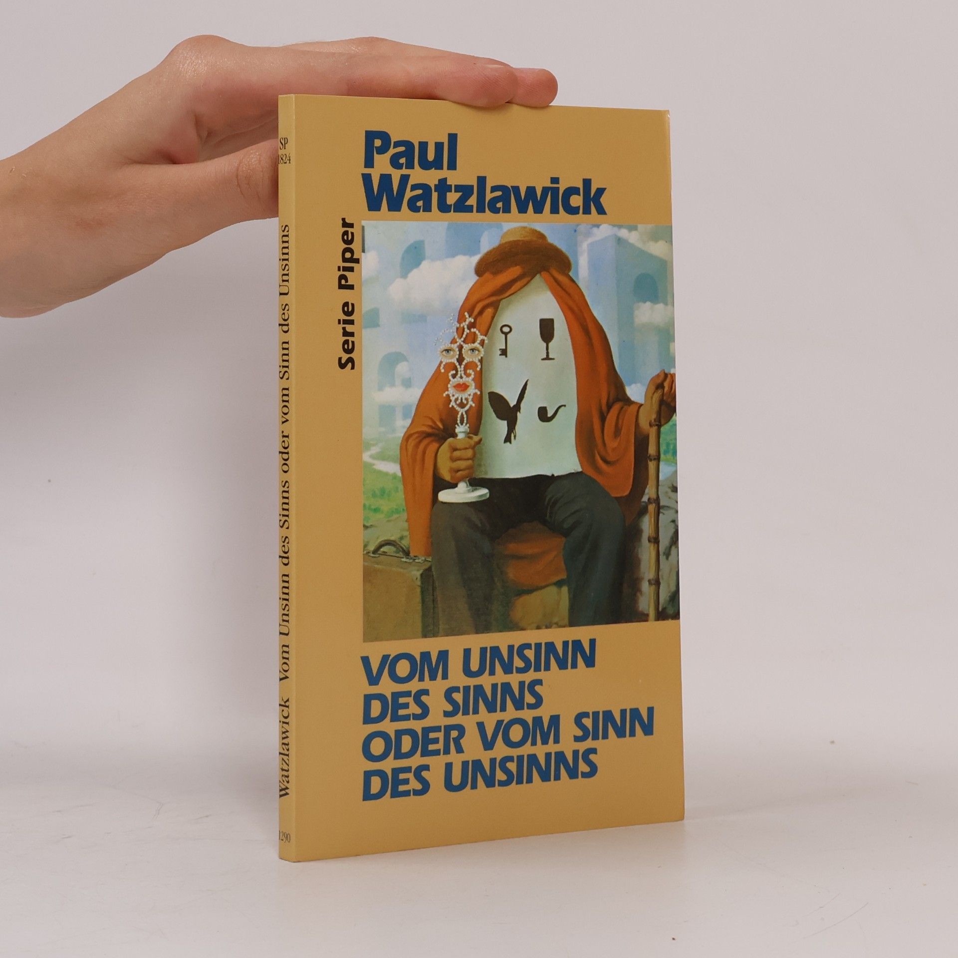 Paul Watzlawick Vom Unsinn des Sinns oder vom Sinn des Unsinns