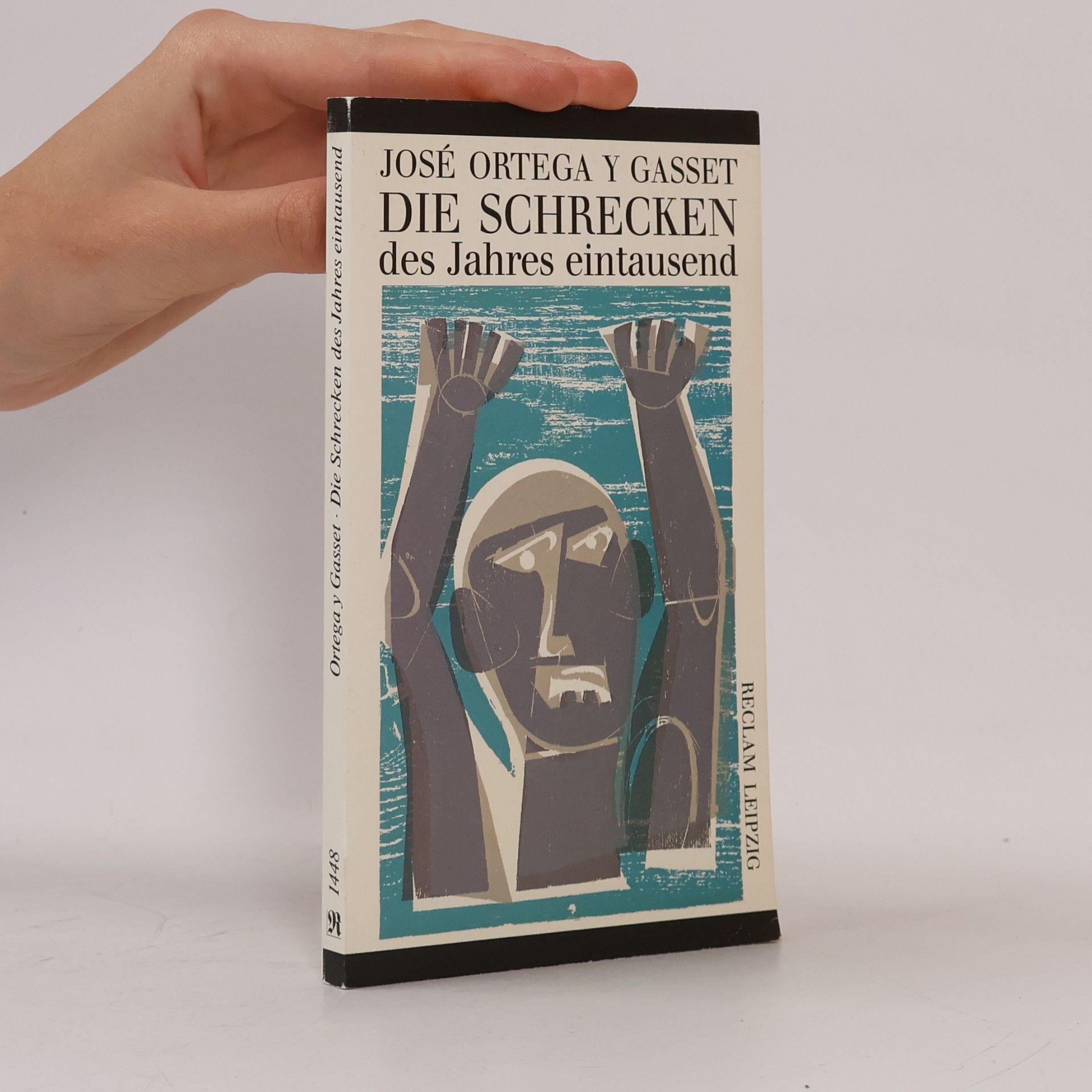 José Ortega y Gasset Die Schrecken des Jahres Eintausend