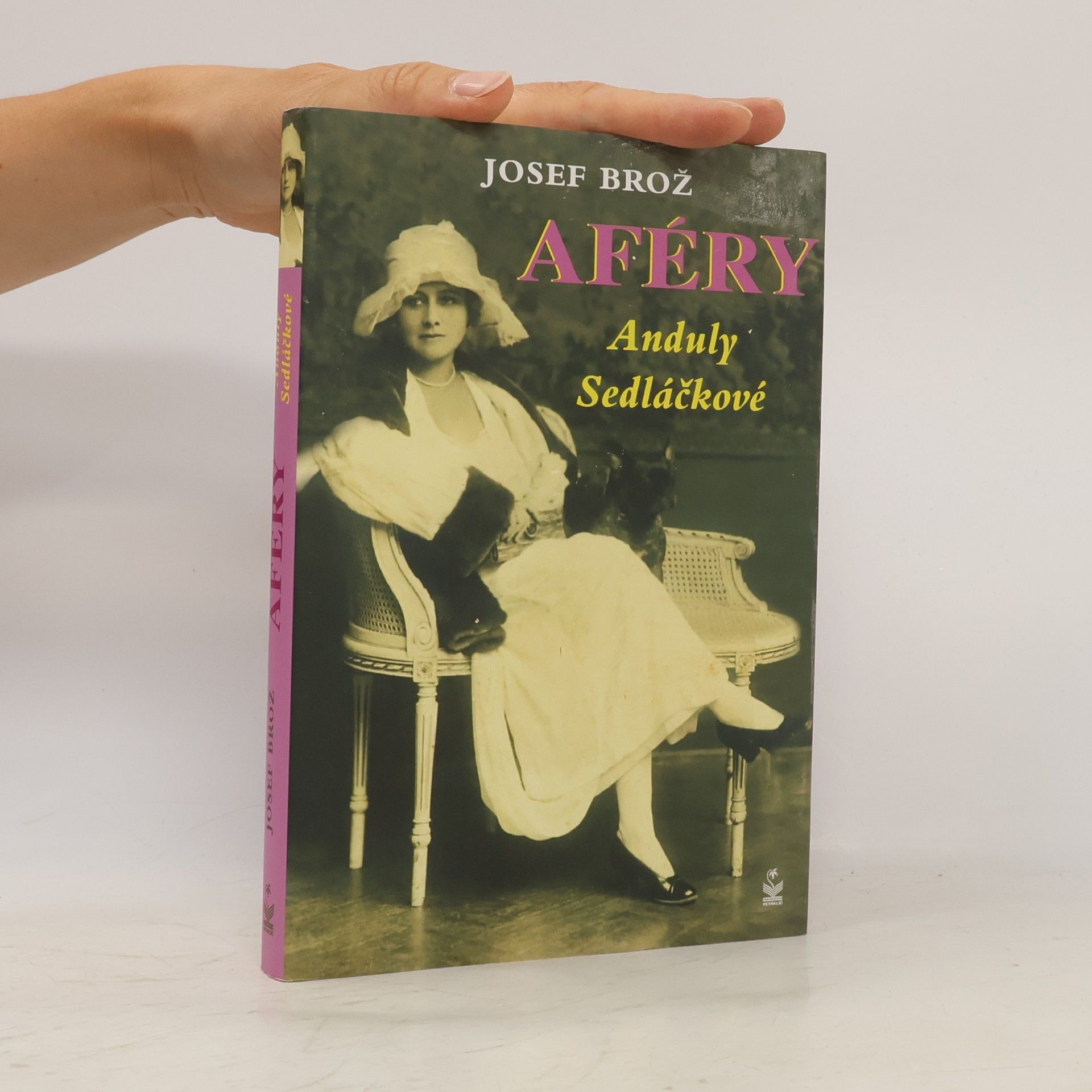 Josef Brož Aféry Anduly Sedláčkové