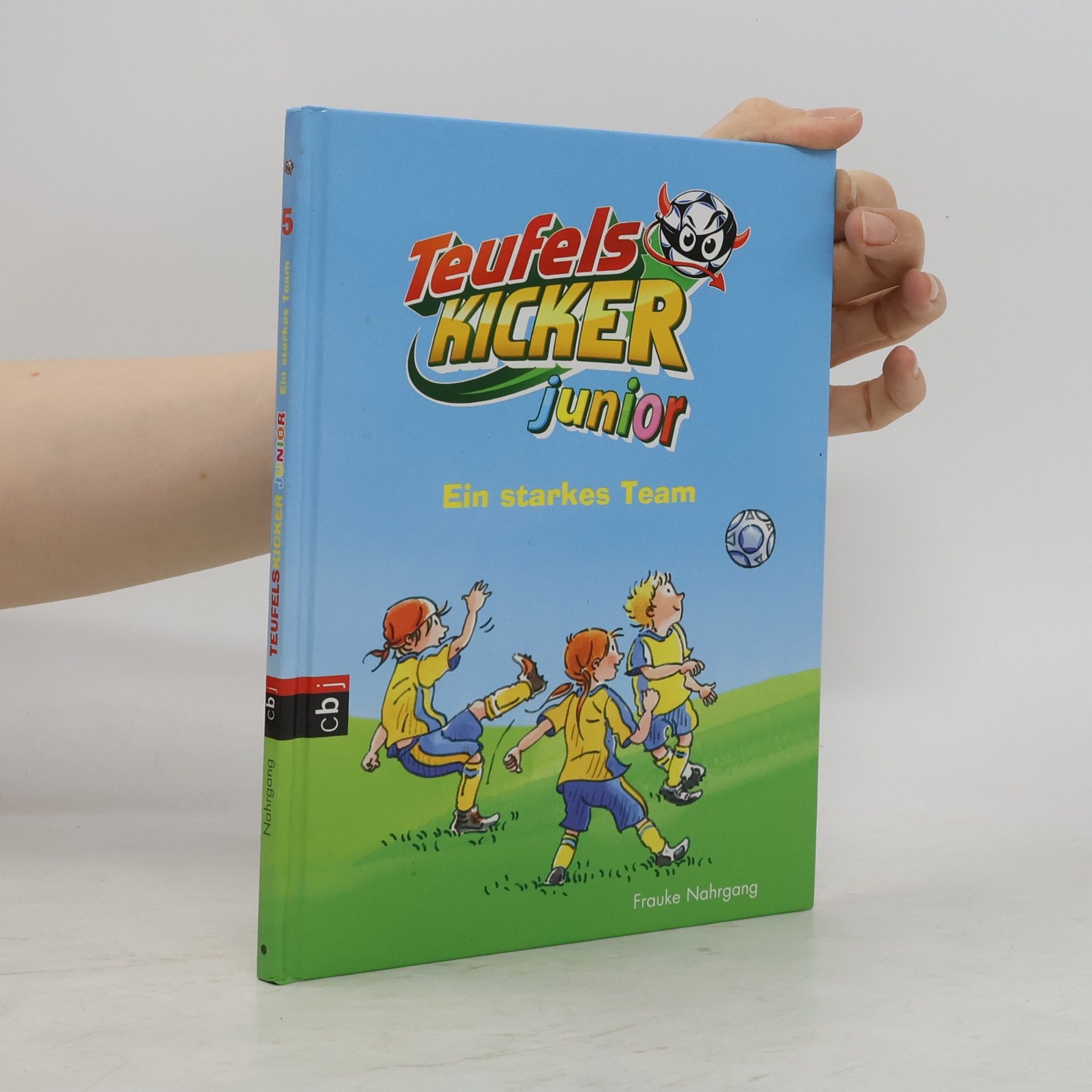 Frauke Nahrgang Teufels Kicker Junior 5. Ein starkes Team