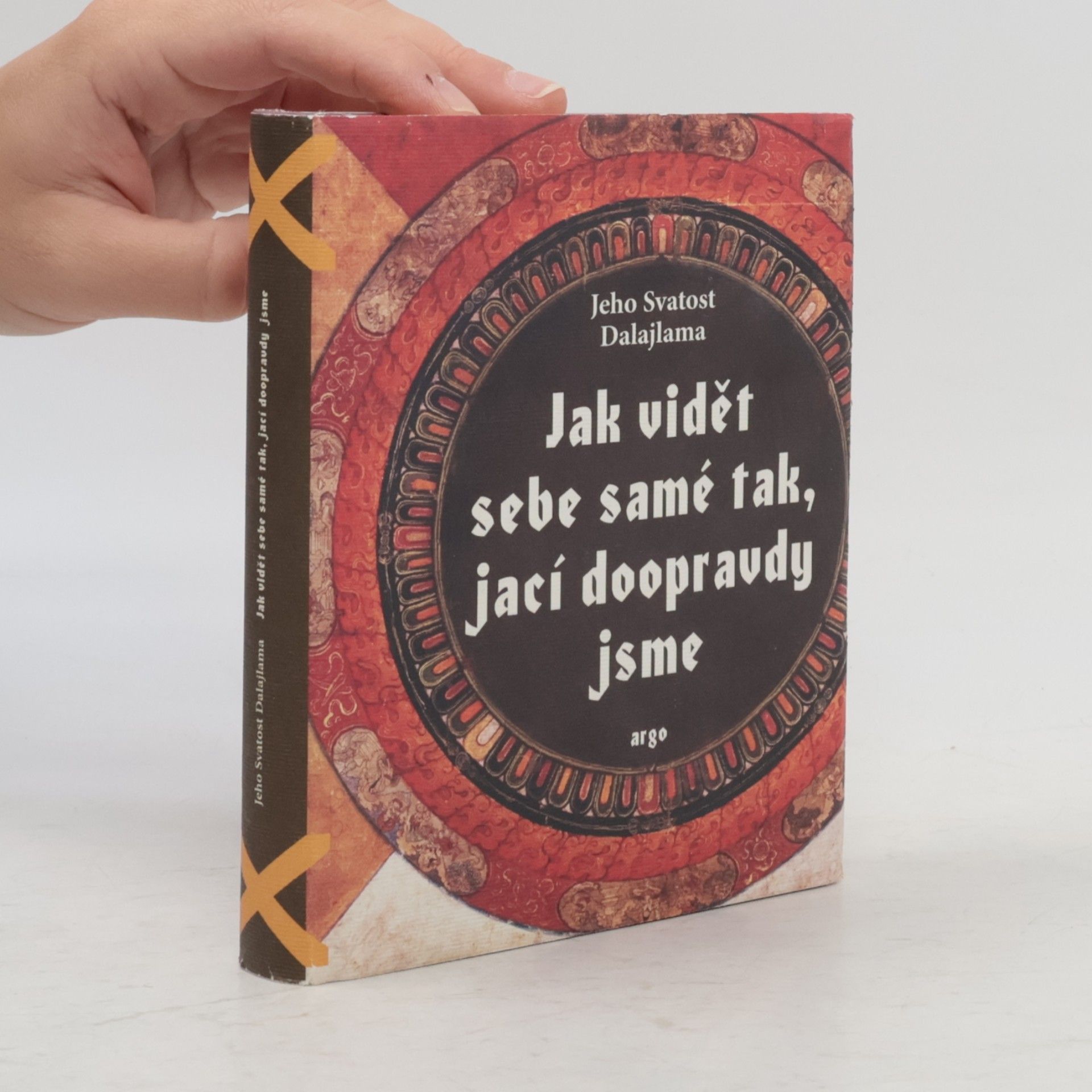 Dalaï-Lama Jak vidět sebe samé tak, jací doopravdy jsme