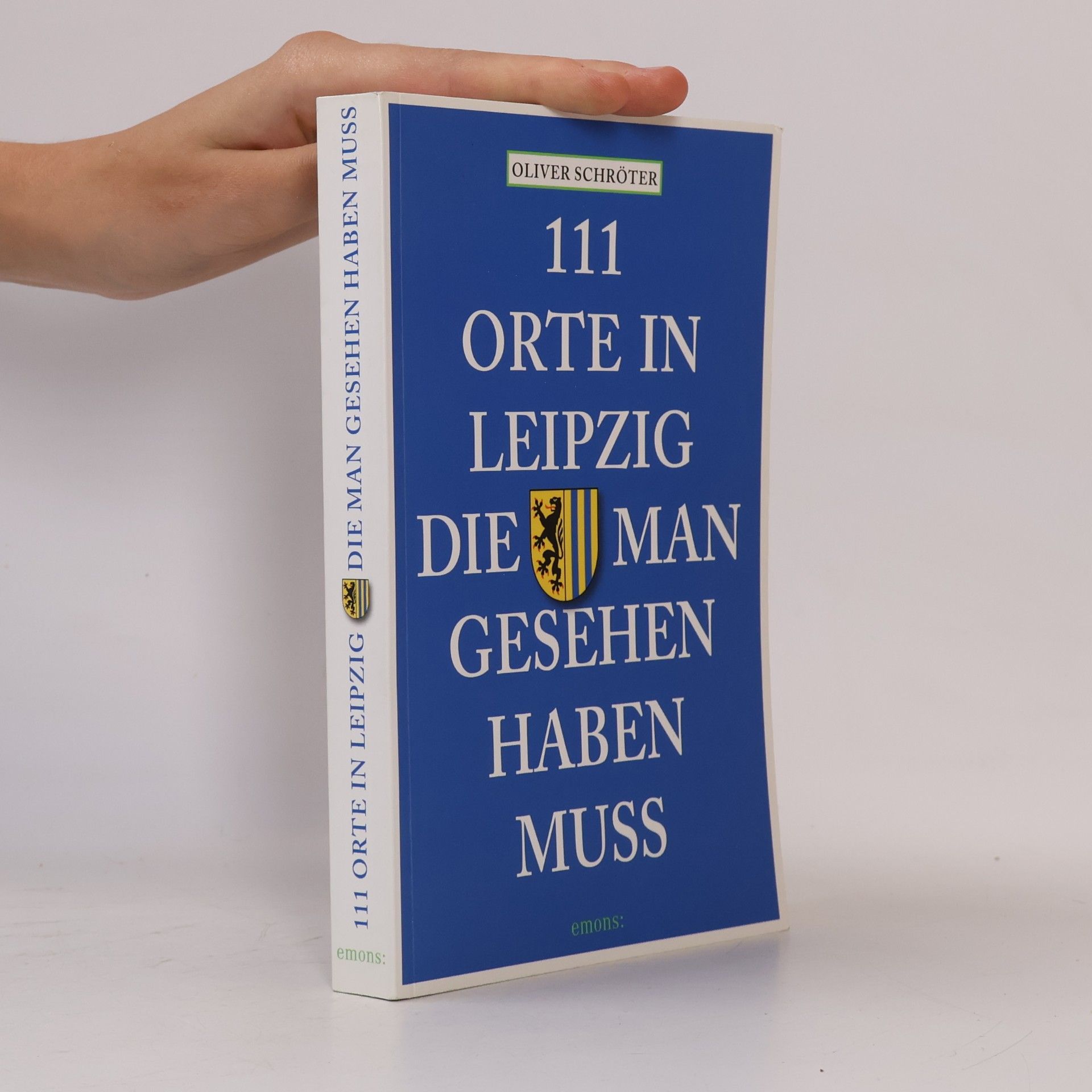 Oliver Schröter 111 Orte in Leipzig, die man gesehen haben muss