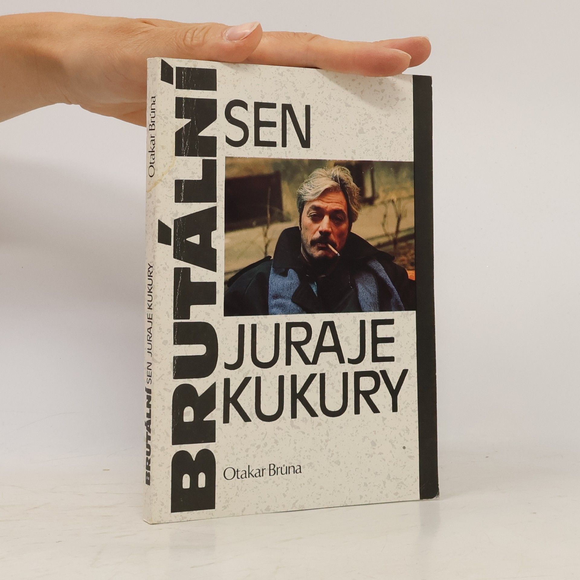 Otakar Brůna Brutální sen Juraje Kukury: Hledání domova