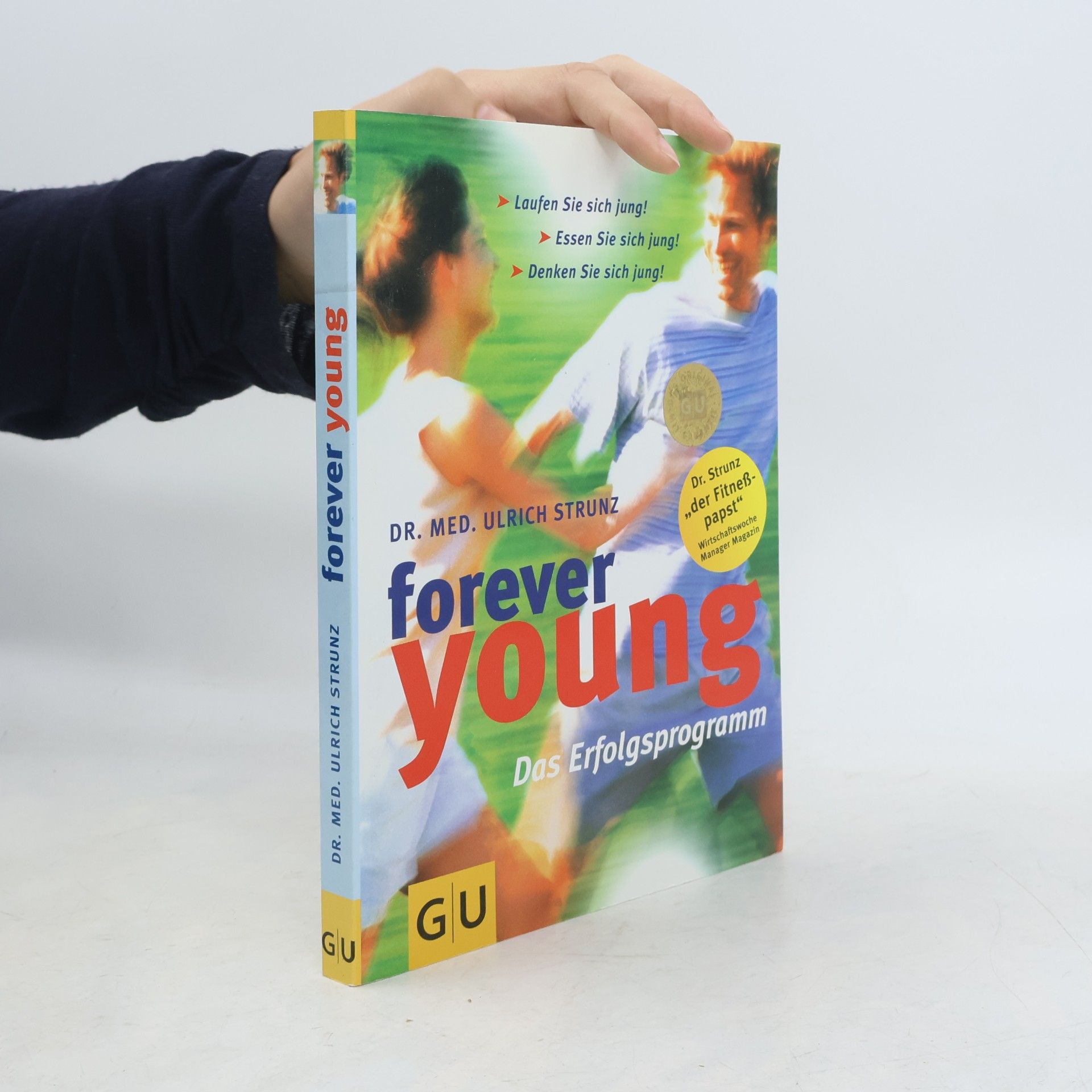 Ulrich Strunz Forever Young. Das Erfolgsprogramm