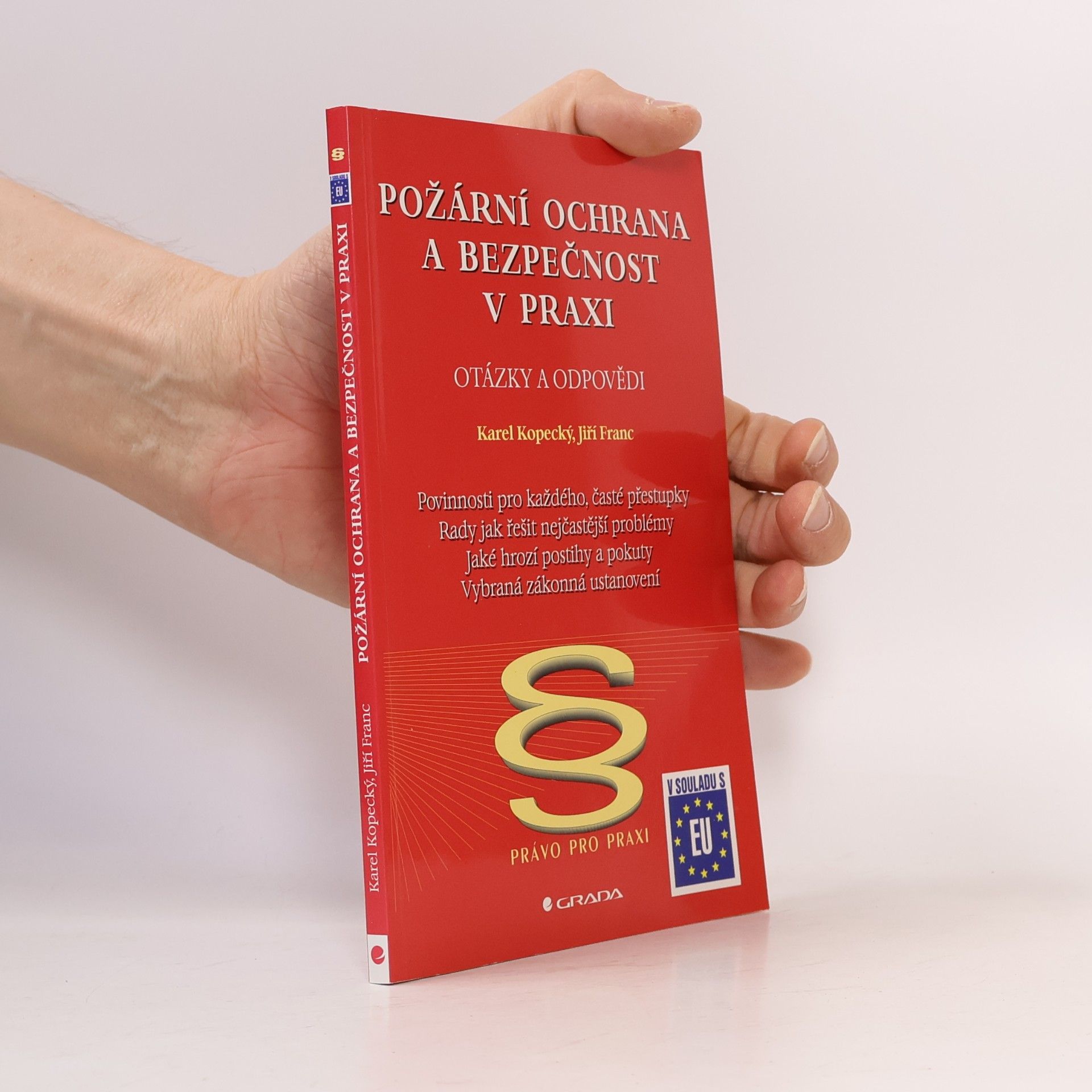 Jiří Franc Požární ochrana a bezpečnost v praxi : otázky a odpovědi