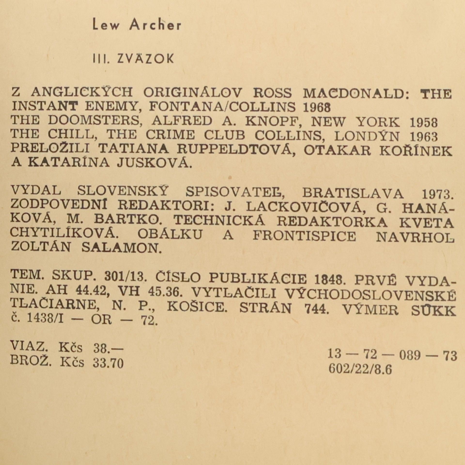 Ross Macdonald Lew Archer 3. Nestaň sa hneď nepriateľom. Sudičky. Chlad