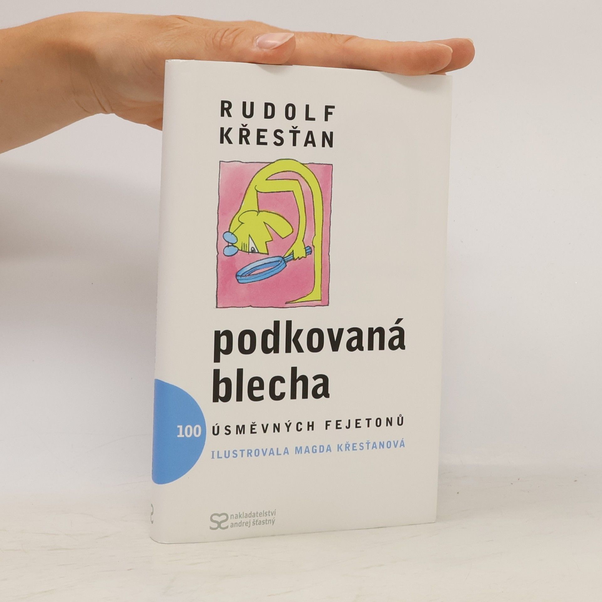 Rudolf Křesťan Podkovaná blecha : 100 úsměvných fejetonů