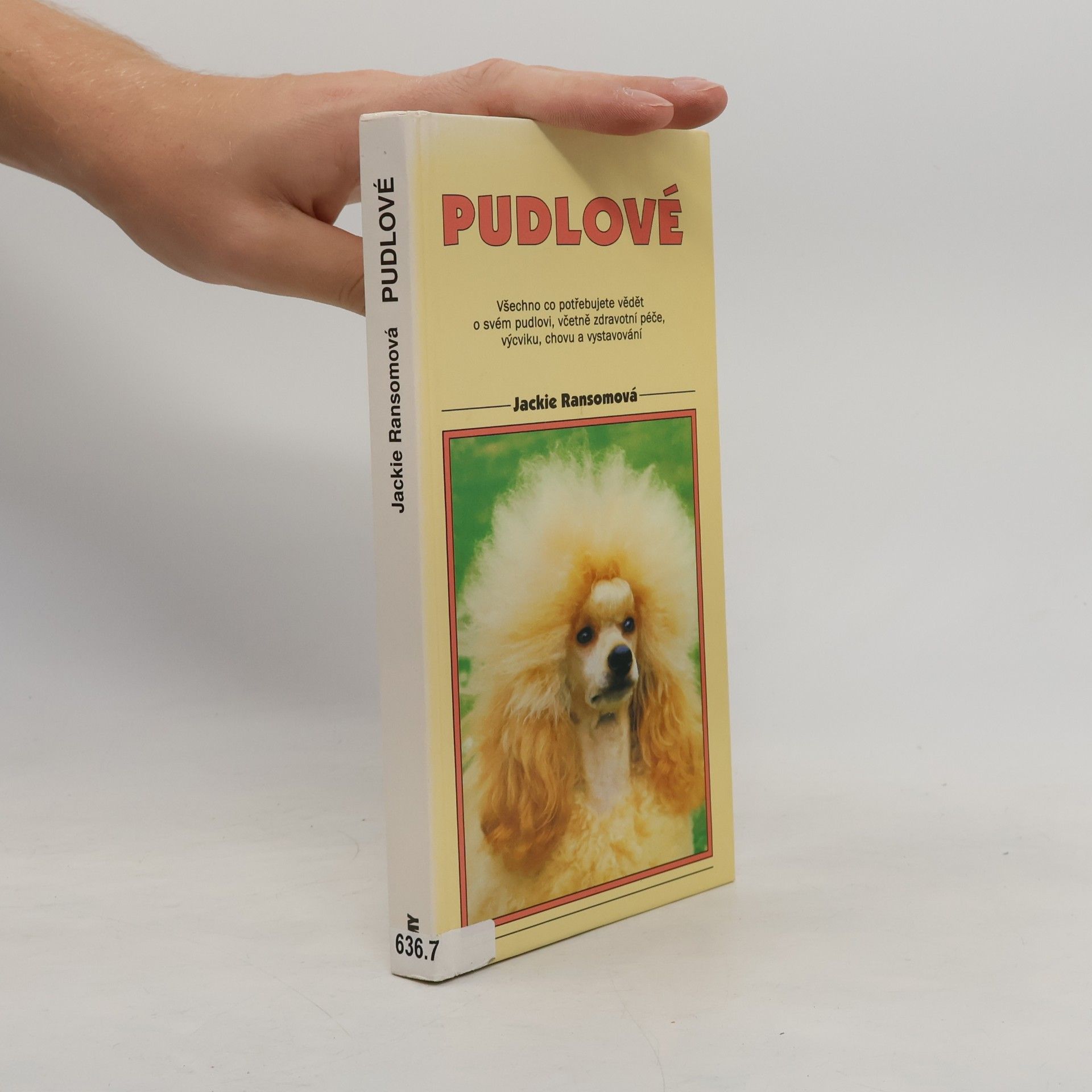 Jackie Ransom Pudlové. Velcí, střední, trpasličí a toy