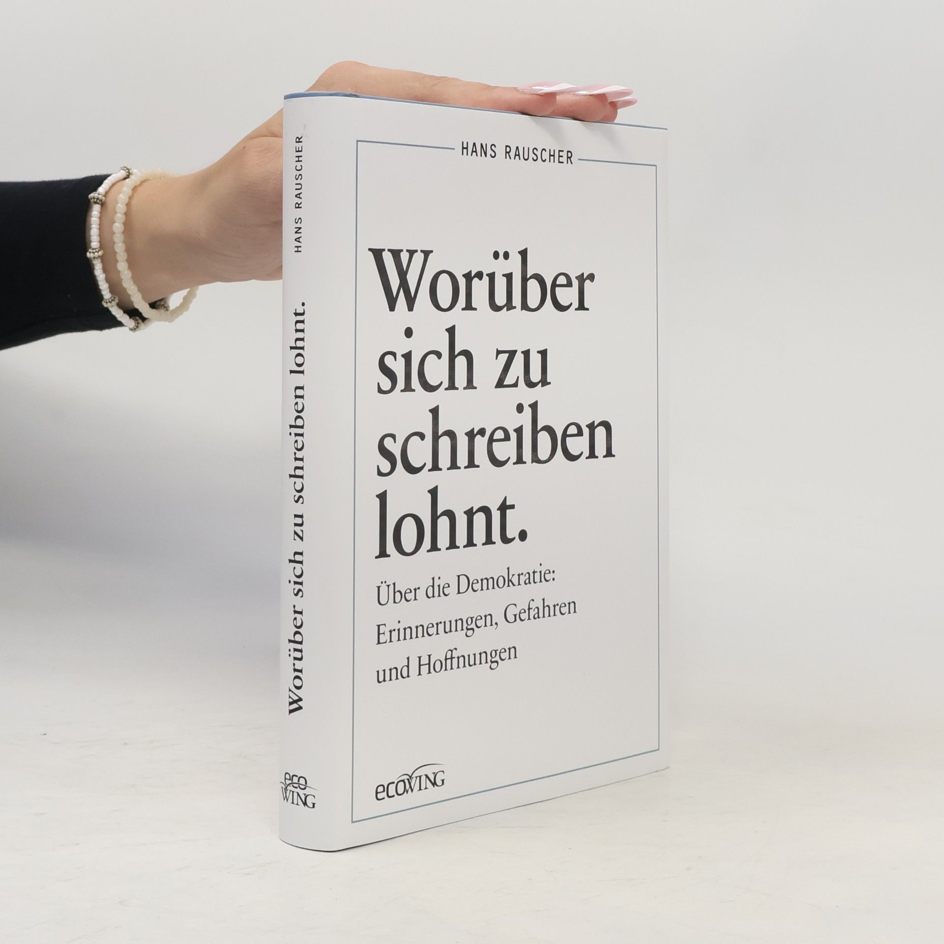 Hans Rauscher Worüber sich zu schreiben lohnt