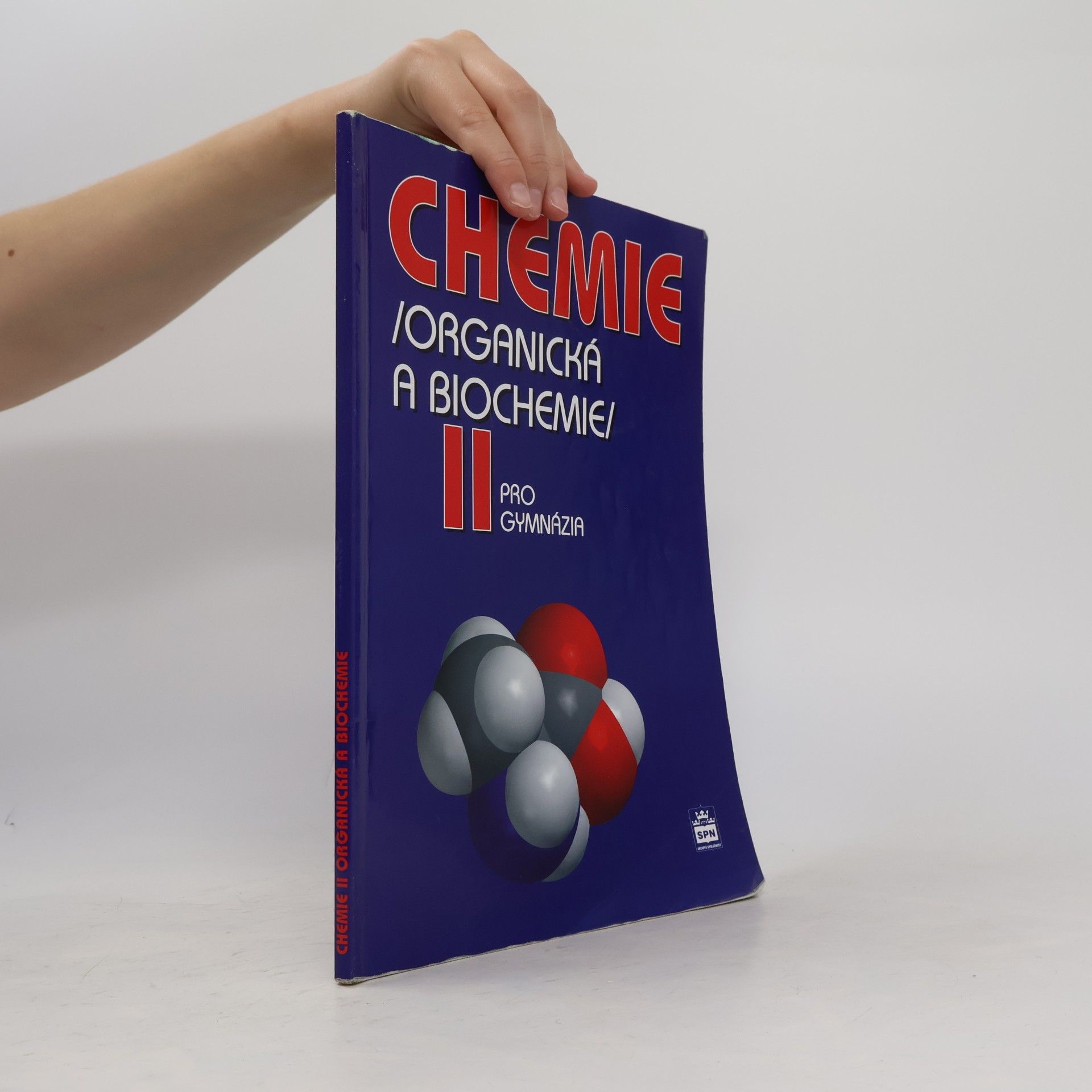 Karel Kolář Chemie II : (organická a biochemie) : pro gymnázia