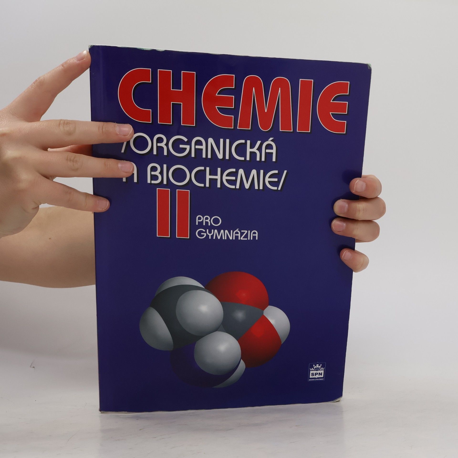 Karel Kolář Chemie II : (organická a biochemie) : pro gymnázia