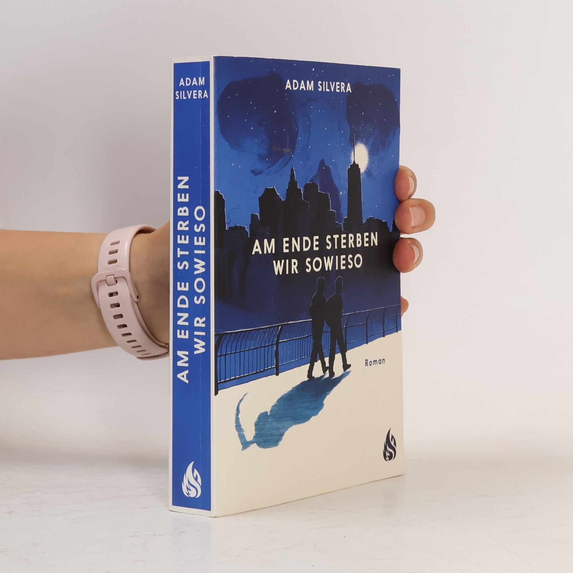 Adam Silvera Am Ende sterben wir sowieso