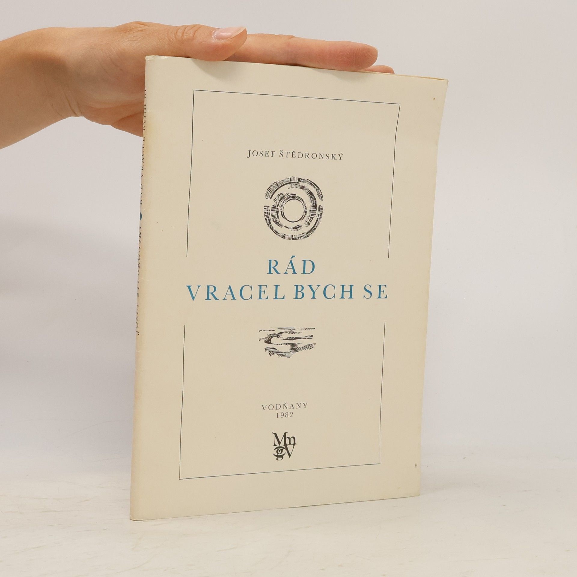 Josef Štědronský Rád vracel bych se : Chvála vodňanské krajiny : Sbírka poezie