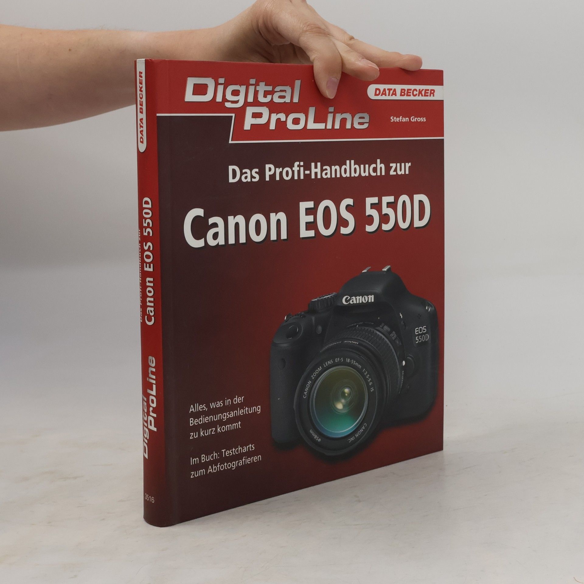 Stefan Gross Das Profi-Handbuch Canon EOS 550D