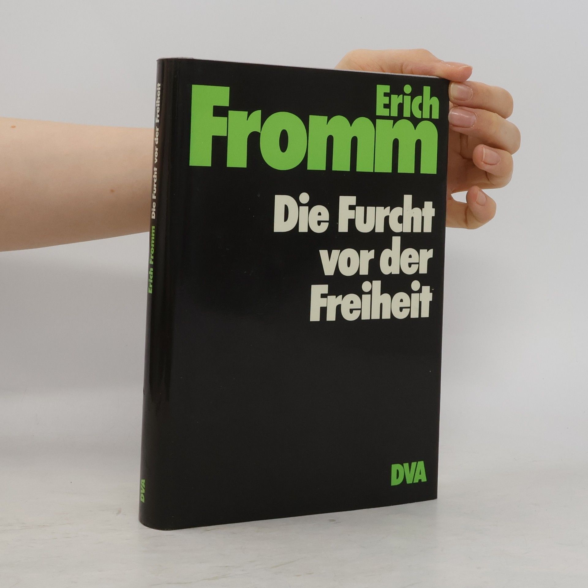 Erich Fromm Die Furcht vor der Freiheit