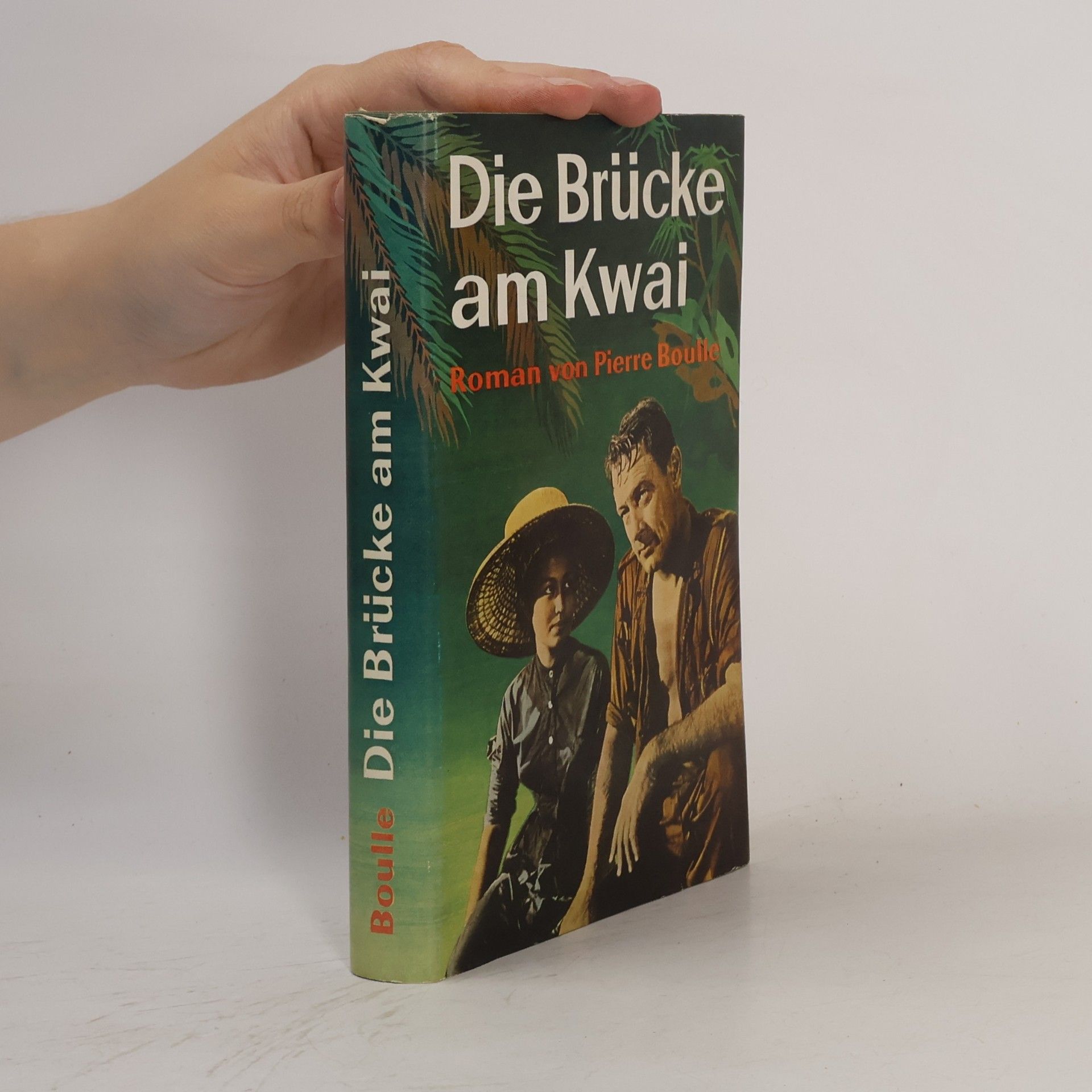 Pierre Boulle Die Brücke am Kwai