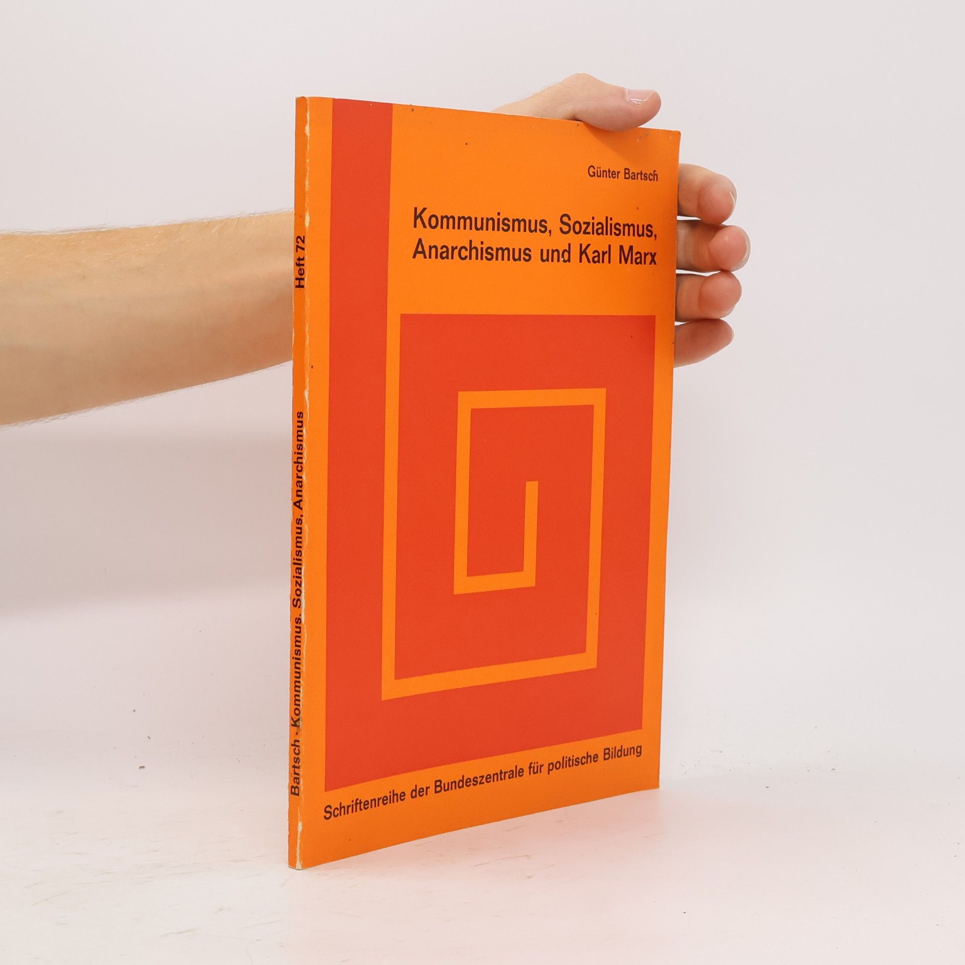 Günter Bartsch Kommunismus, Sozialismus, Anarchismus und Karl Marx