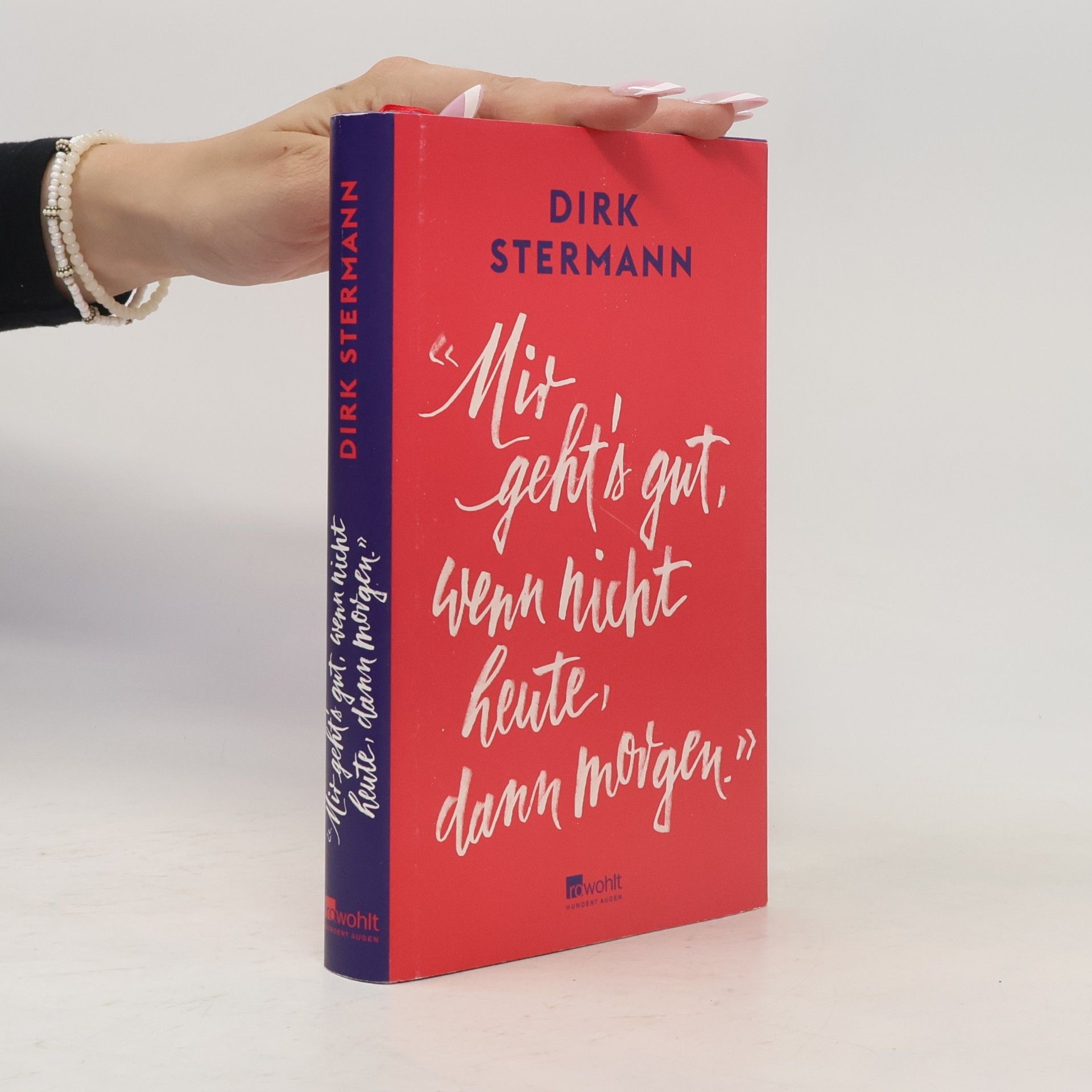 Dirk Stermann Mir geht's gut, wenn nicht heute, dann morgen