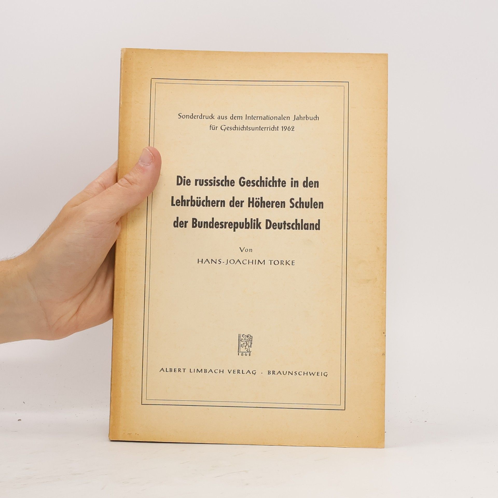 Hans Joachim Torke Die russische Geschichte in den Lehrbüchern der Höheren Schulen der Bundesrepublik Deutschland