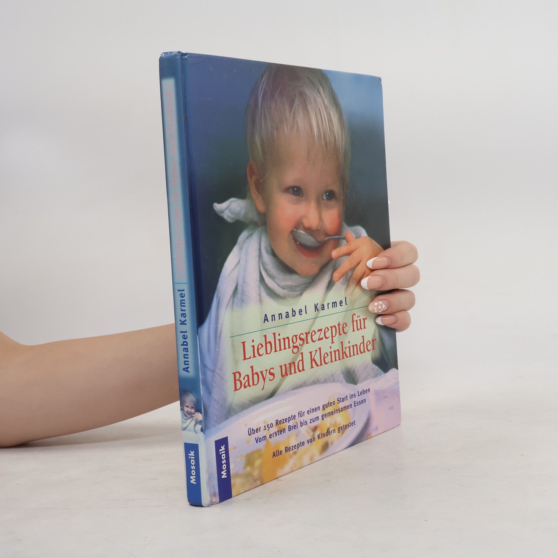 Annabel Karmel Lieblingsrezepte für Babys und Kleinkinder