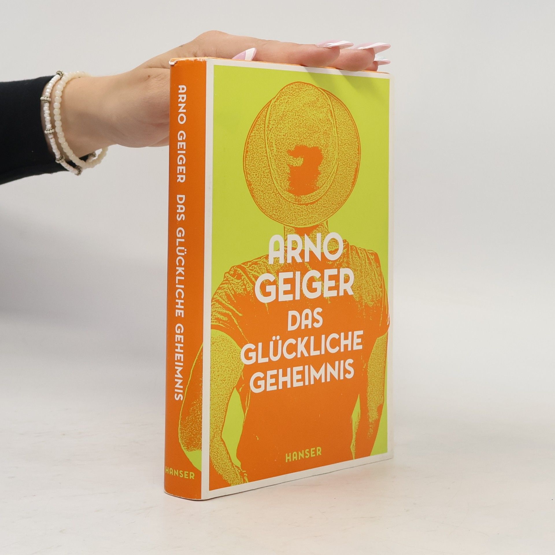 Arno Geiger Das glückliche Geheimnis