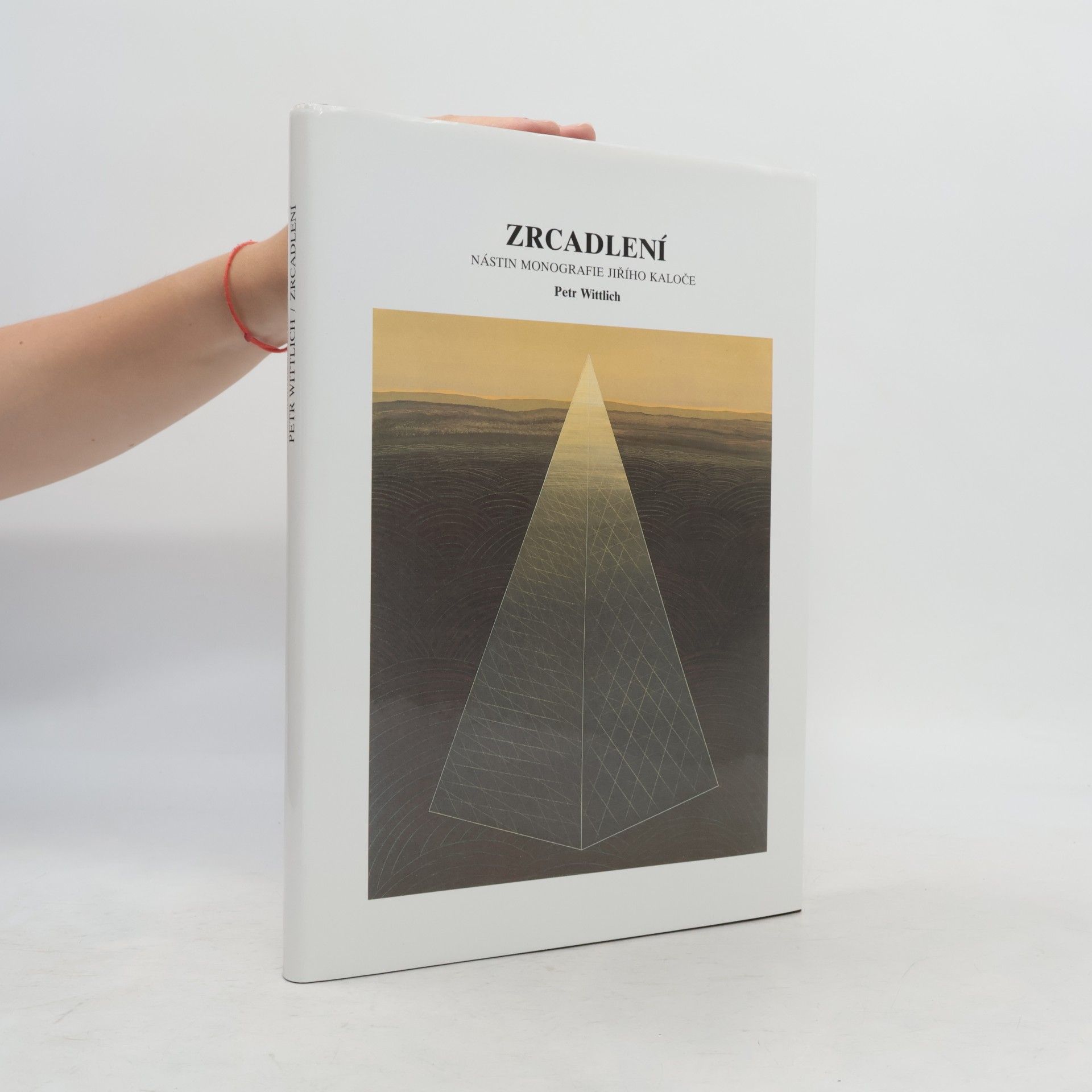 Jiří Kaloč Zrcadlení. Nástin monografie Jiřího Kaloče