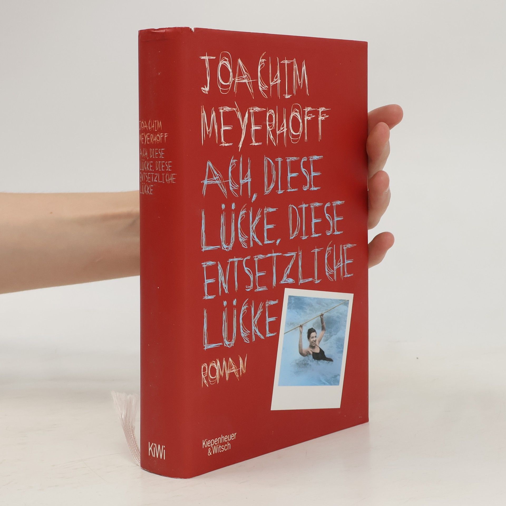 Joachim Meyerhoff Ach, diese Lücke, diese entsetzliche Lücke : Roman