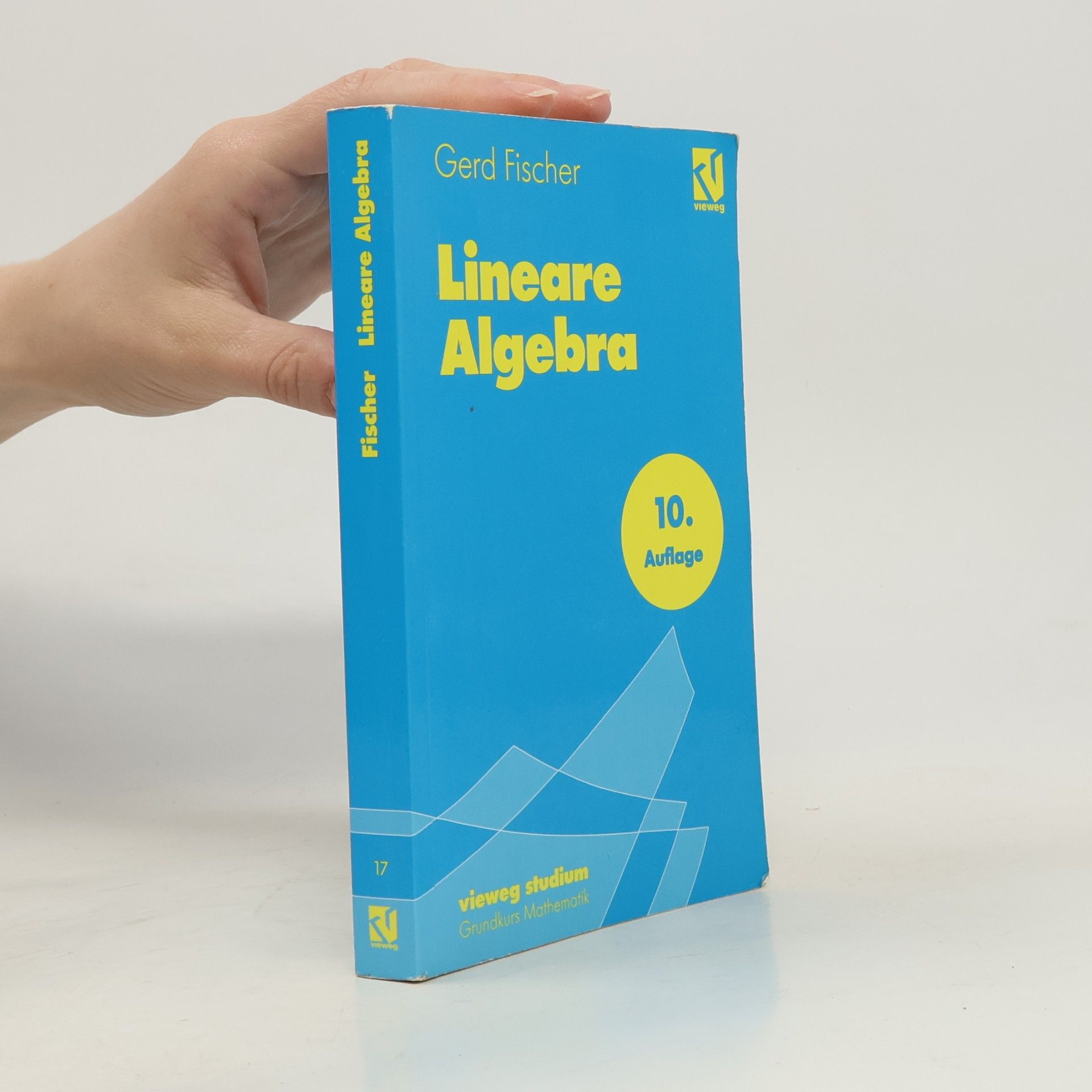 Lineare Algebra. Grundkurs Mathematik. 10. Auflage