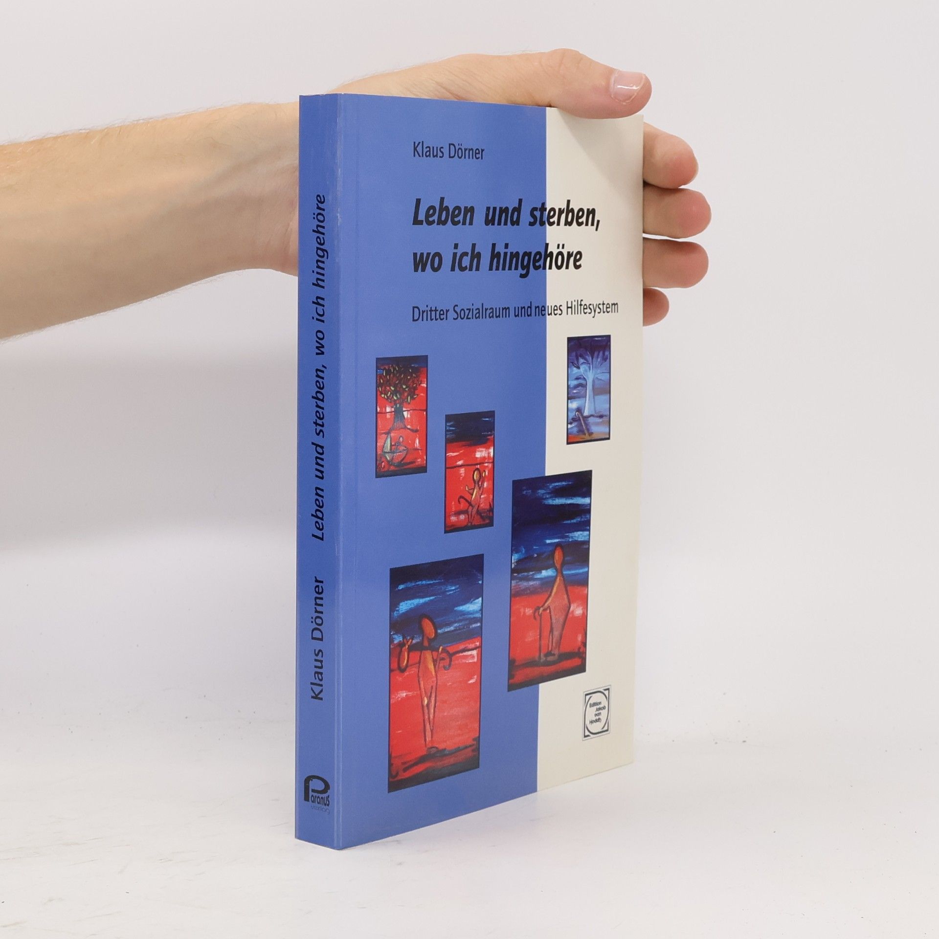 Klaus Dörner Leben und sterben, wo ich hingehöre
