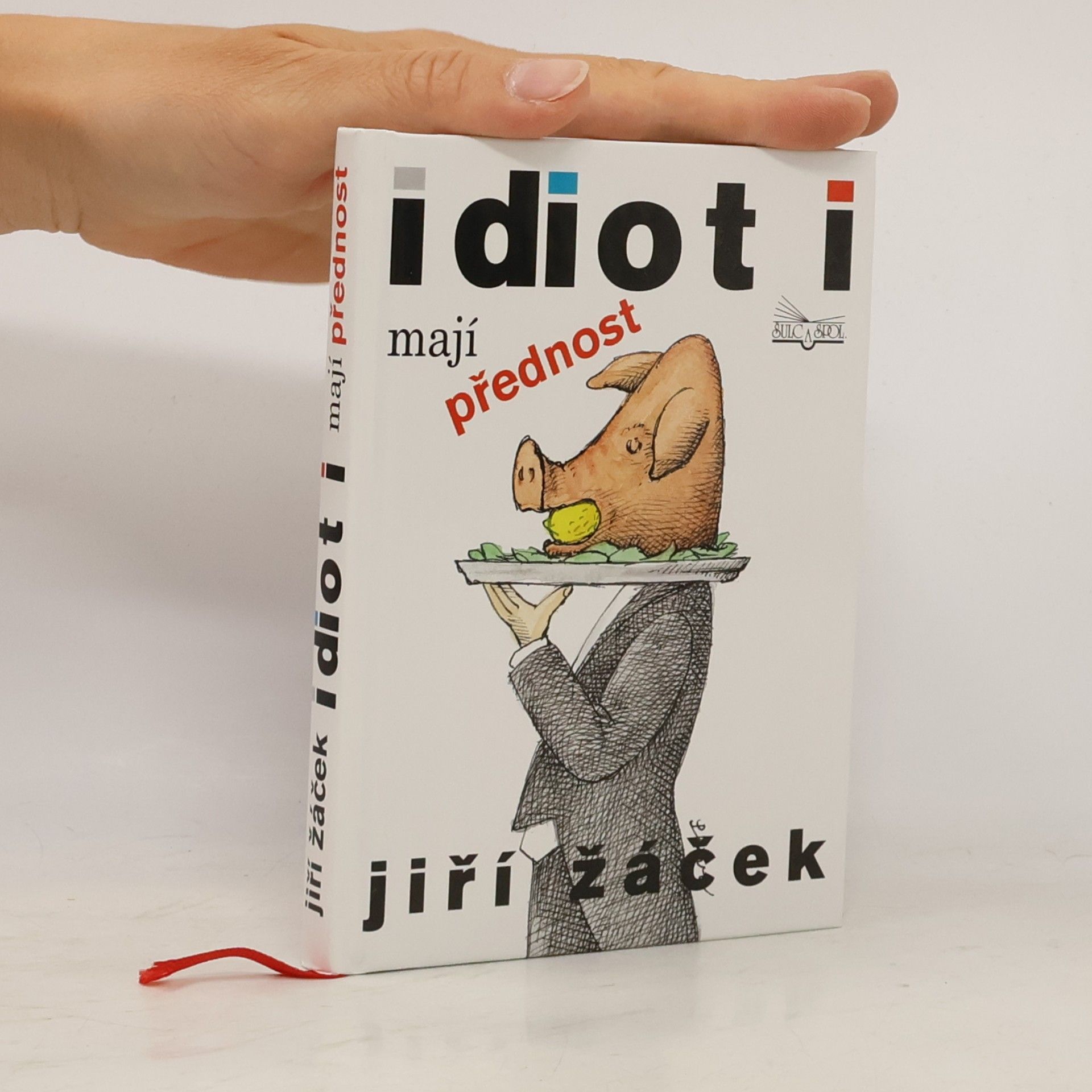 Idioti mají přednost