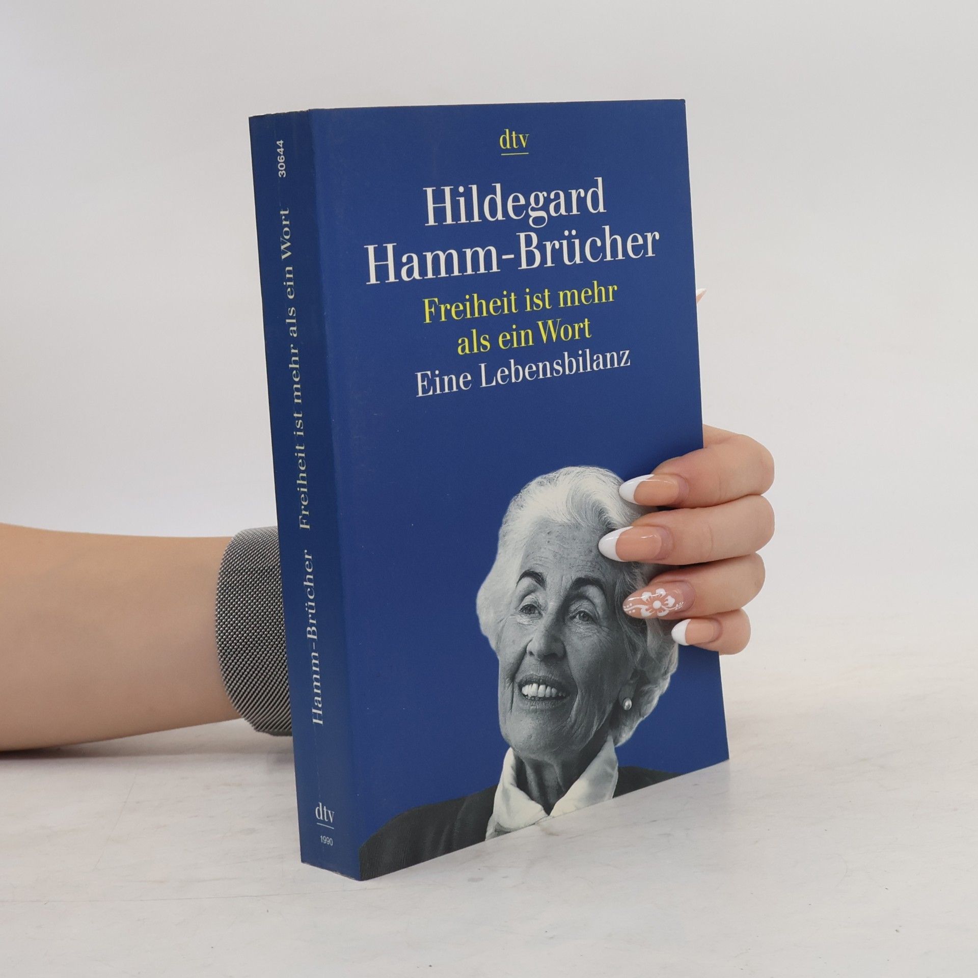Hildegard Hamm-Brücher Freiheit ist mehr als ein Wort